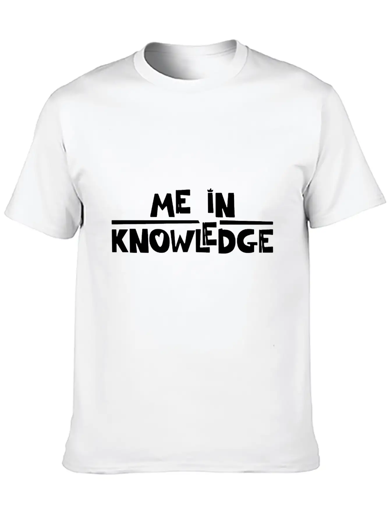 Me In Knowledge Funny Essential Unisex Summer Tee – Soft Cotton Casual Fit