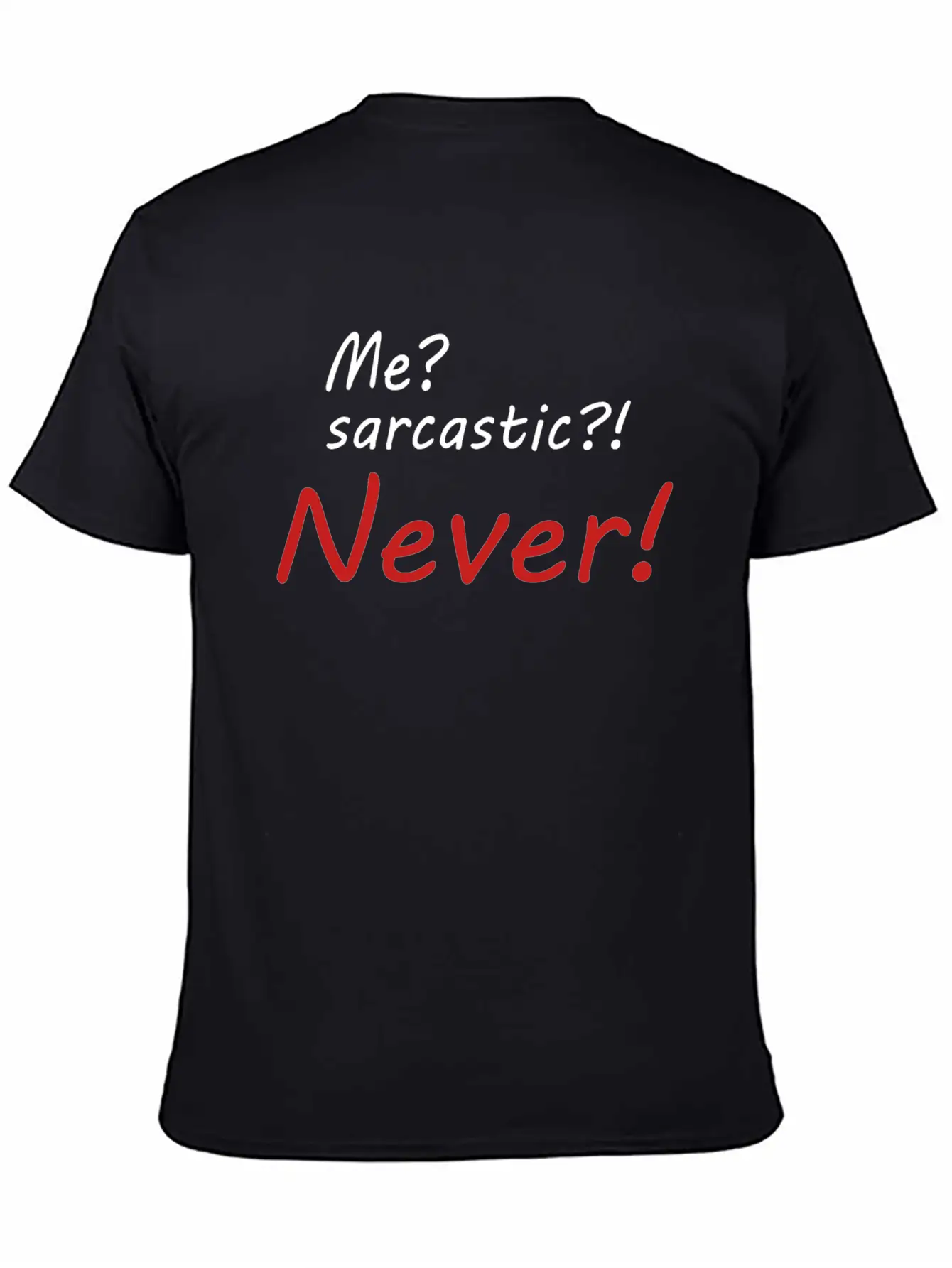 Me Sarcastic Never Basic Graphic T-Shirt – Daily Comfort In Soft Cotton