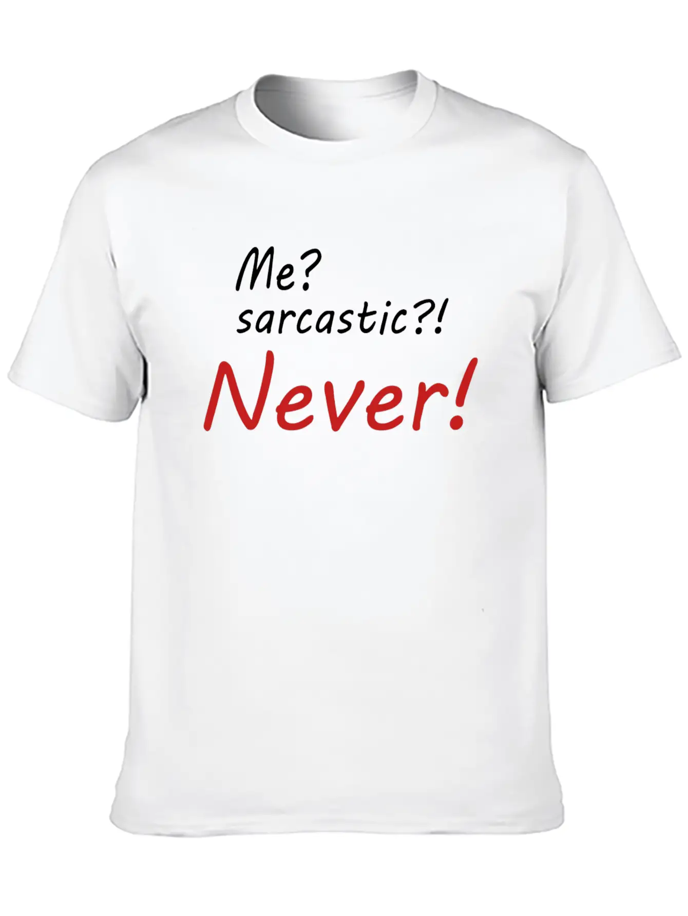 Me Sarcastic Never Basic Graphic T-Shirt – Daily Comfort In Soft Cotton