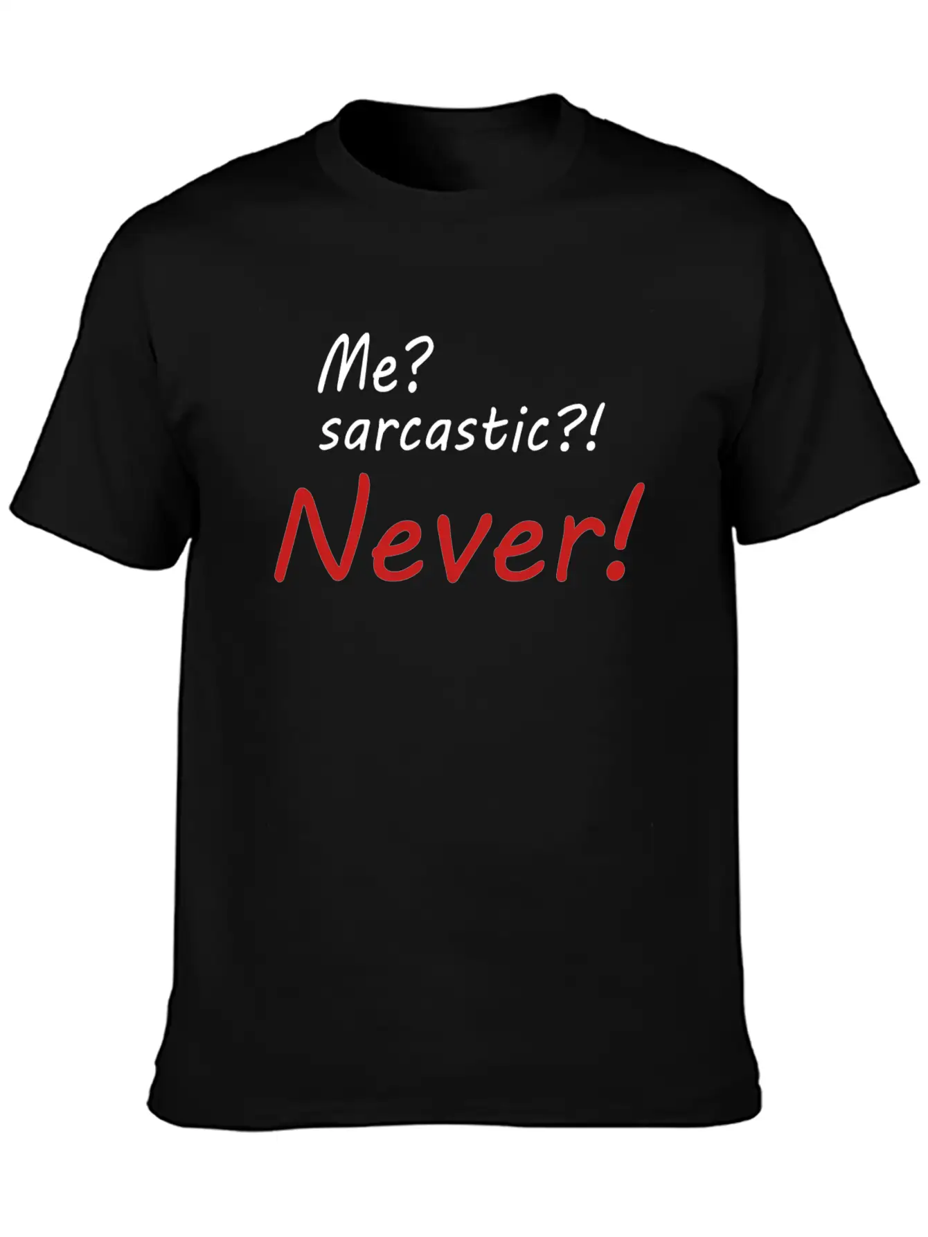 Me Sarcastic Never Basic Graphic T-Shirt – Daily Comfort In Soft Cotton