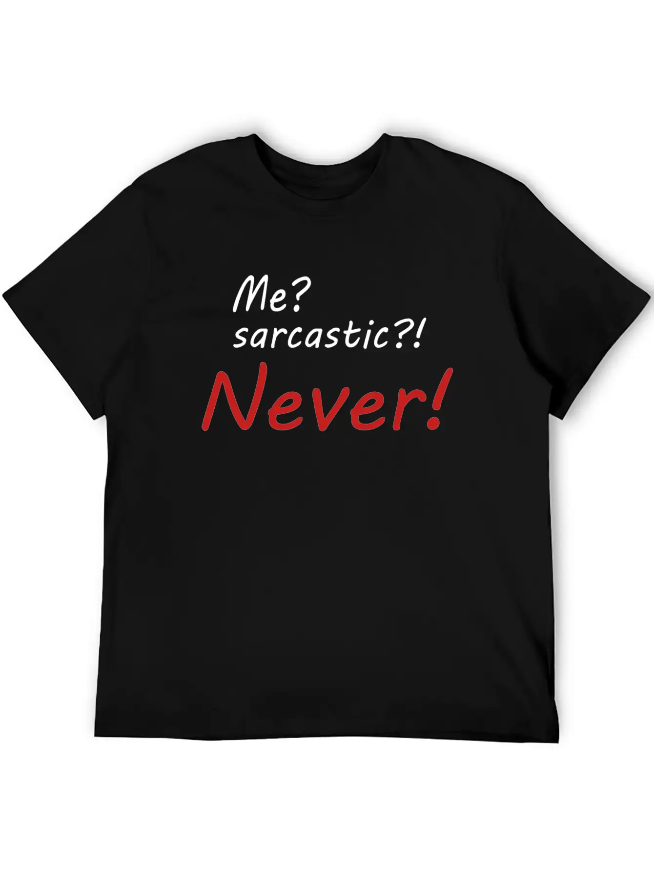 Me Sarcastic Never Basic Graphic T-Shirt – Daily Comfort In Soft Cotton