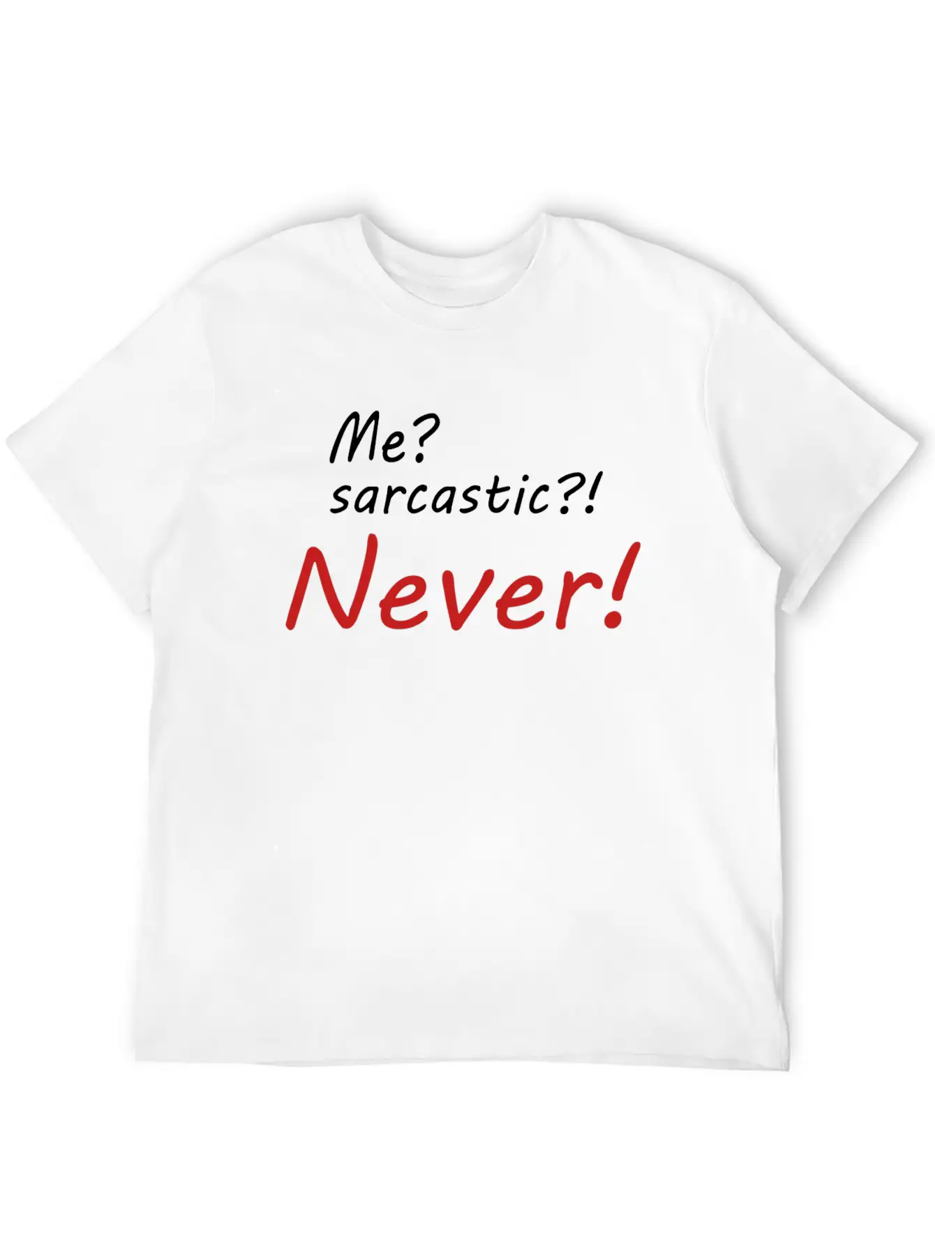 Me Sarcastic Never Basic Graphic T-Shirt – Daily Comfort In Soft Cotton