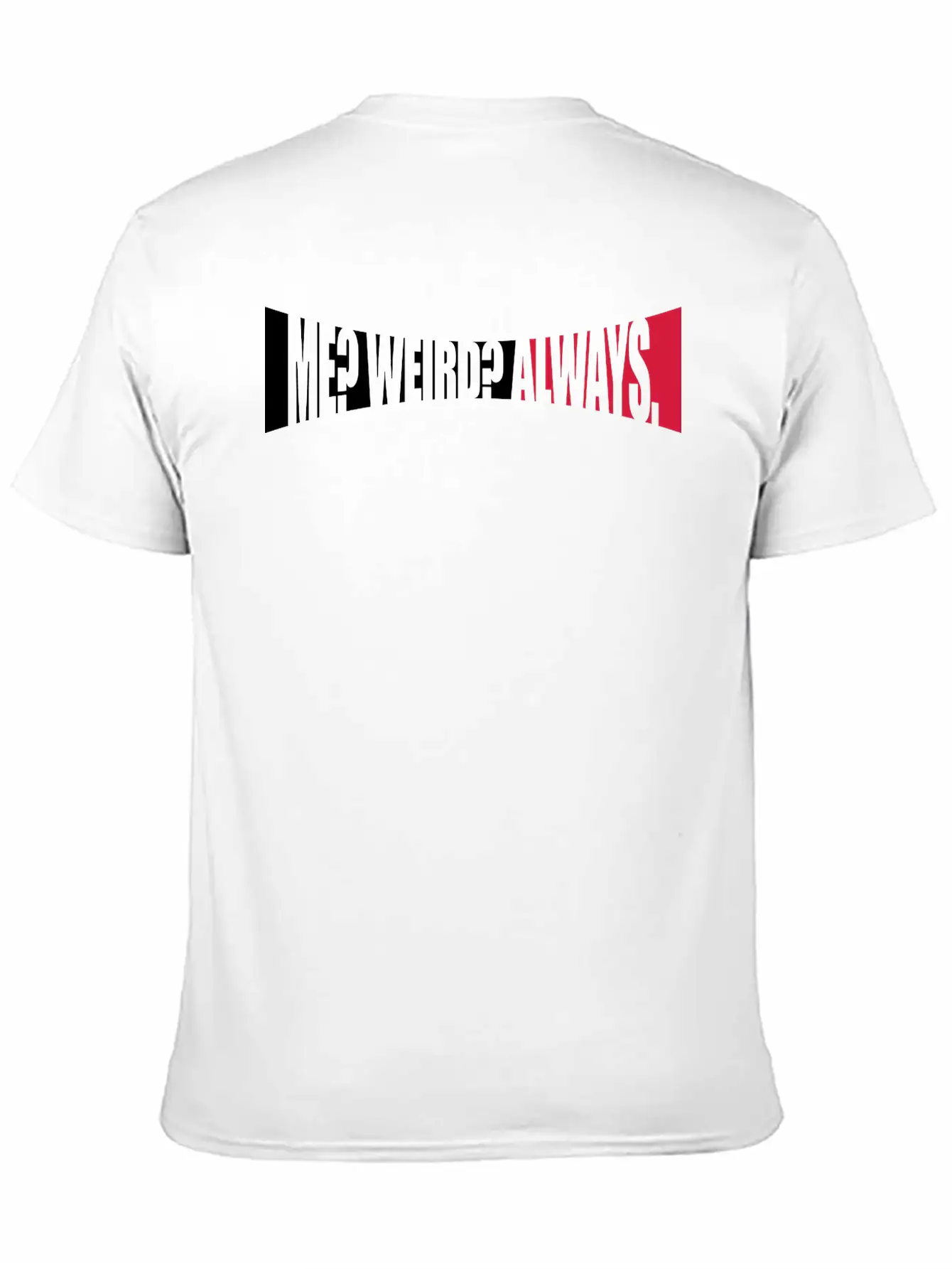 Me Weird Always Essential Unisex Summer Tee – Soft Cotton Casual Fit
