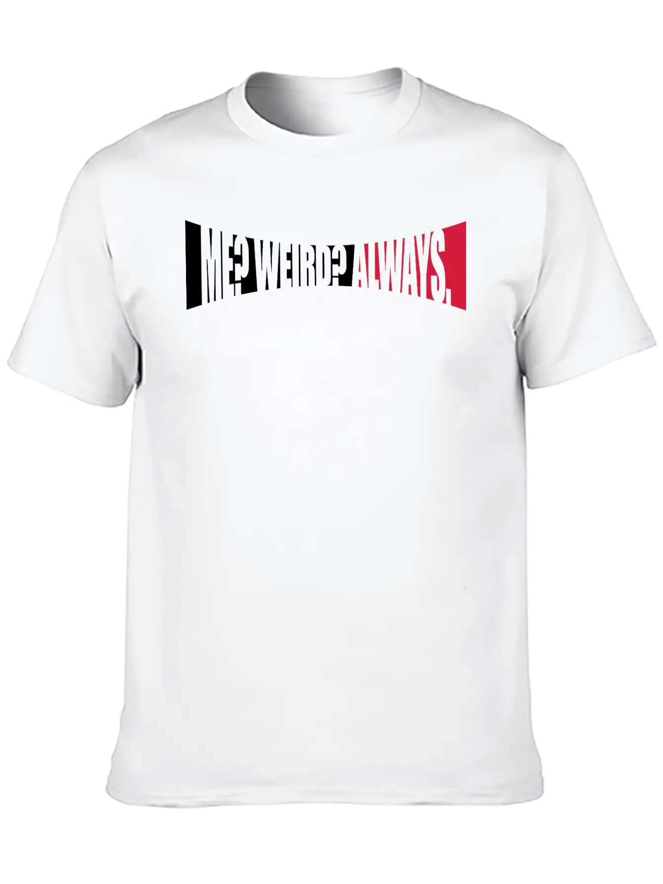 Me Weird Always Essential Unisex Summer Tee – Soft Cotton Casual Fit