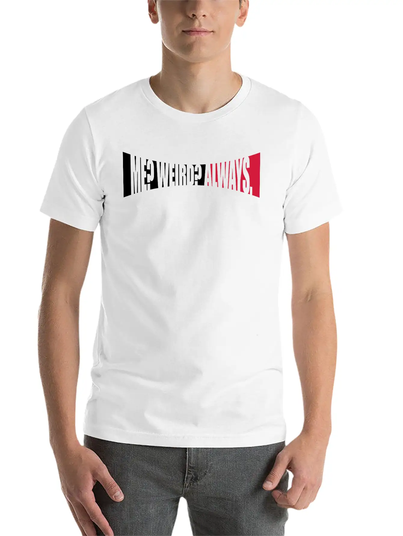 Me Weird Always Essential Unisex Summer Tee – Soft Cotton Casual Fit