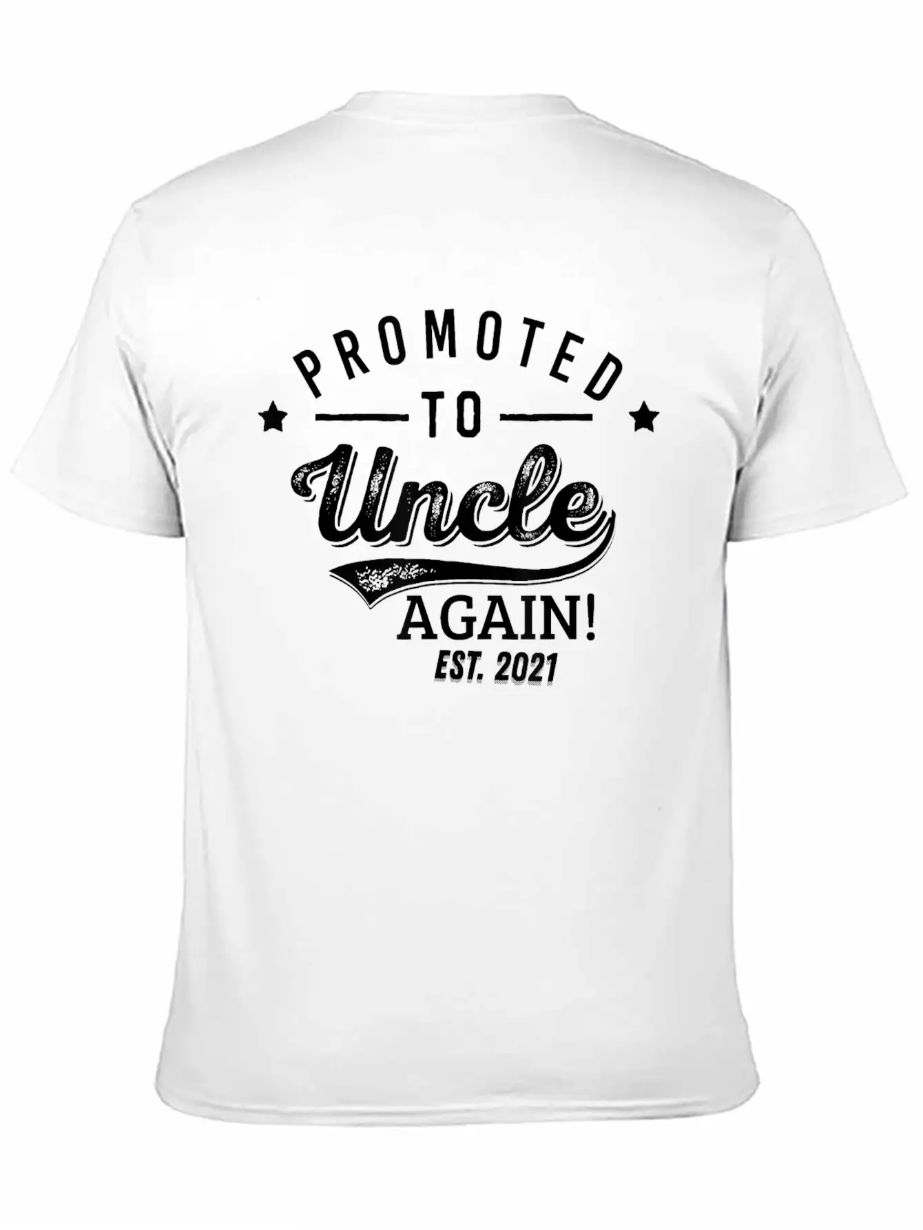 Mens Promoted To Uncle Again 2021 Soon To Be Unisex Short Sleeve Soft Cotton T-Shirt – Casual Everyday Wear