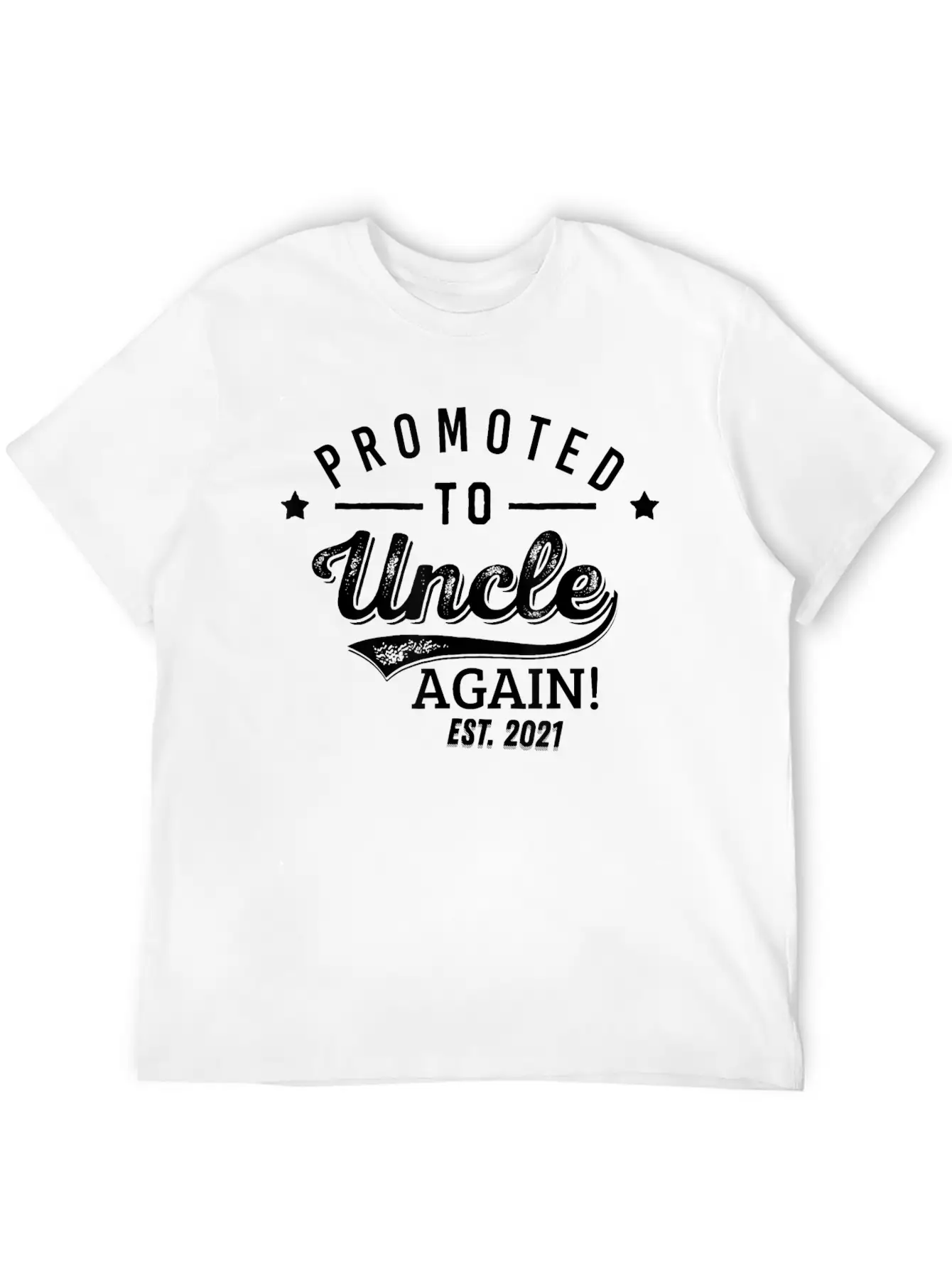 Mens Promoted To Uncle Again 2021 Soon To Be Unisex Short Sleeve Soft Cotton T-Shirt – Casual Everyday Wear