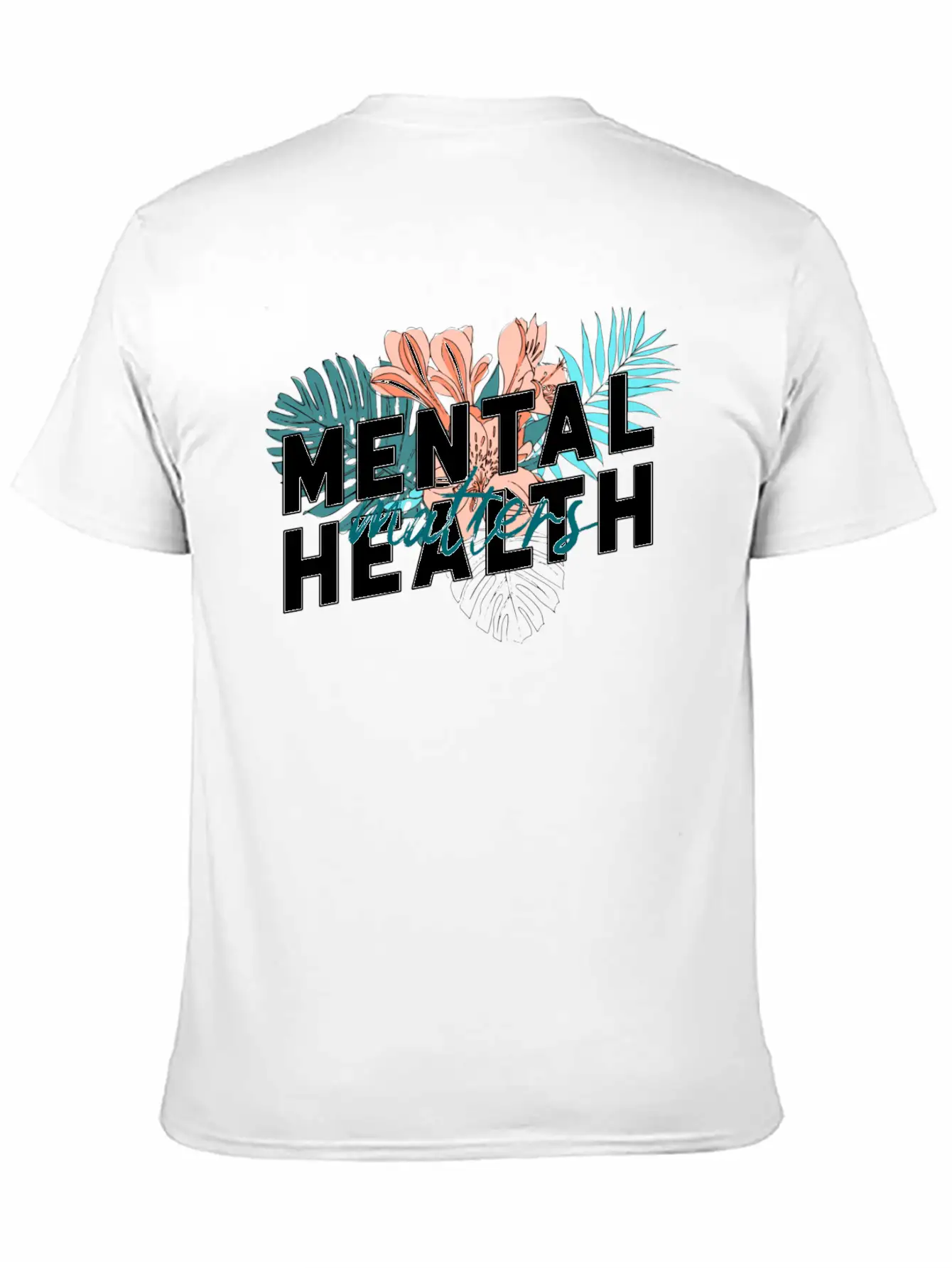 Mental Health Matters Flower Unisex Short Sleeve Soft Cotton T-Shirt – Casual Everyday Wear