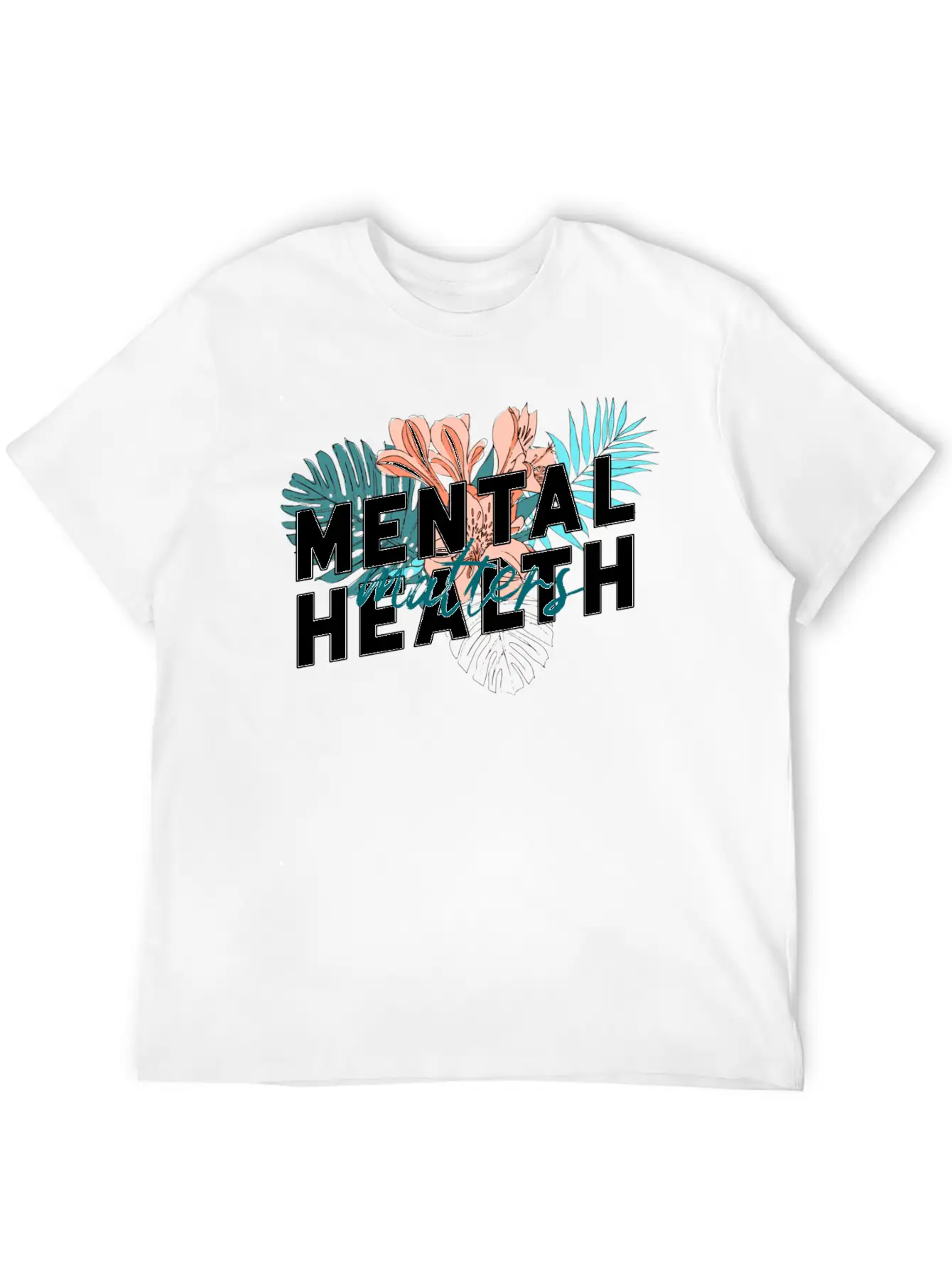 Mental Health Matters Flower Unisex Short Sleeve Soft Cotton T-Shirt – Casual Everyday Wear