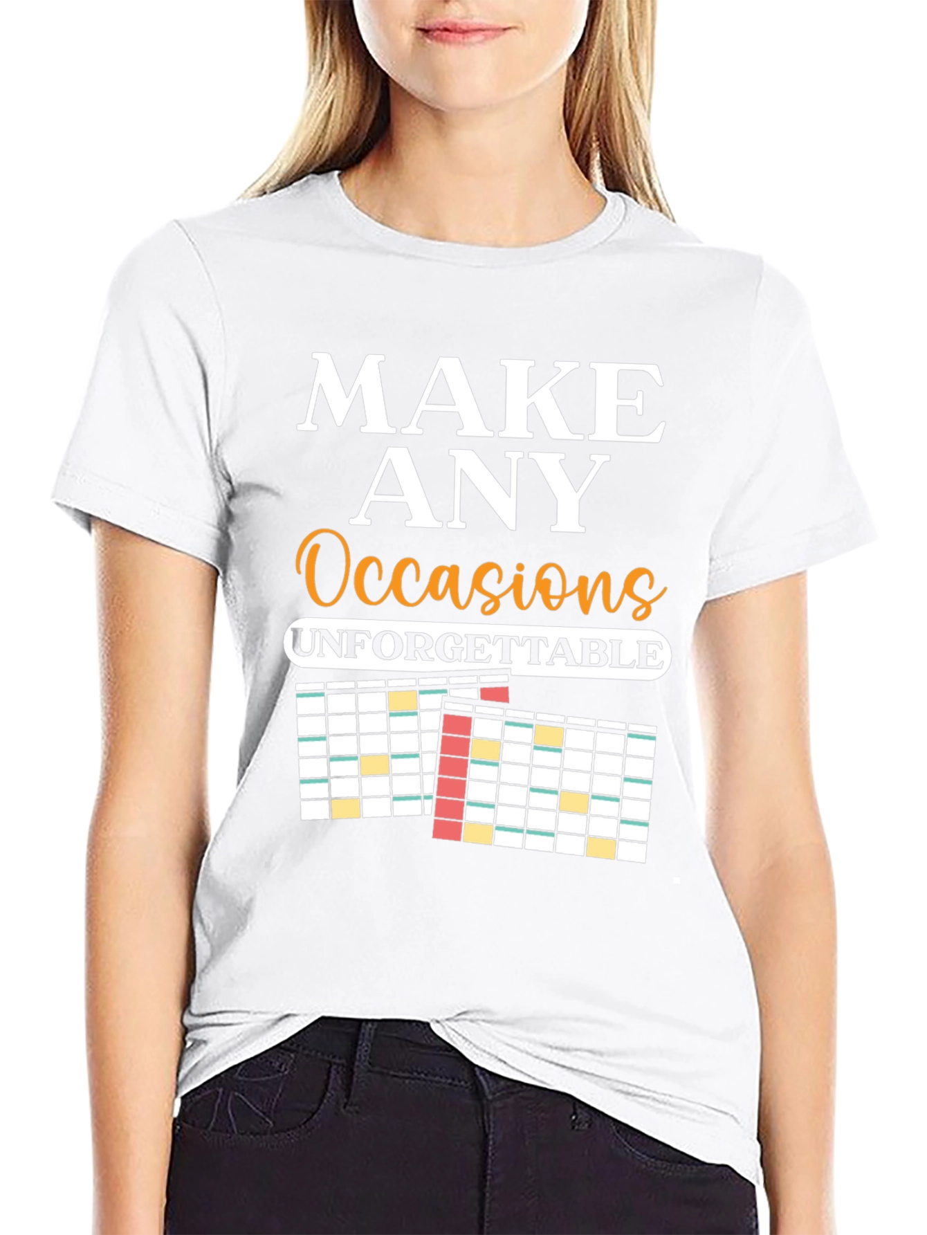 Make Any Occasion Unforgettable T-Shirt
