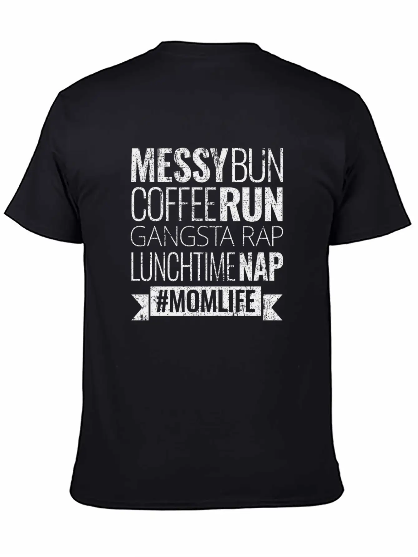 Messy Bun Coffee Run Gangsta Rap Lunchtime Nap Mom Unisex Casual T-Shirt – Clean Design For Daily Comfort