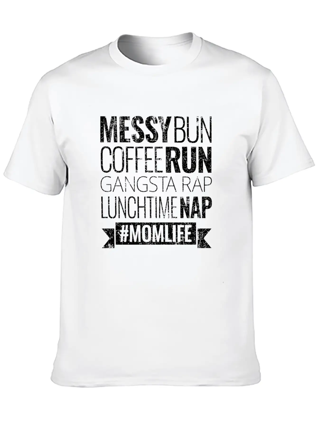 Messy Bun Coffee Run Gangsta Rap Lunchtime Nap Mom Unisex Casual T-Shirt – Clean Design For Daily Comfort