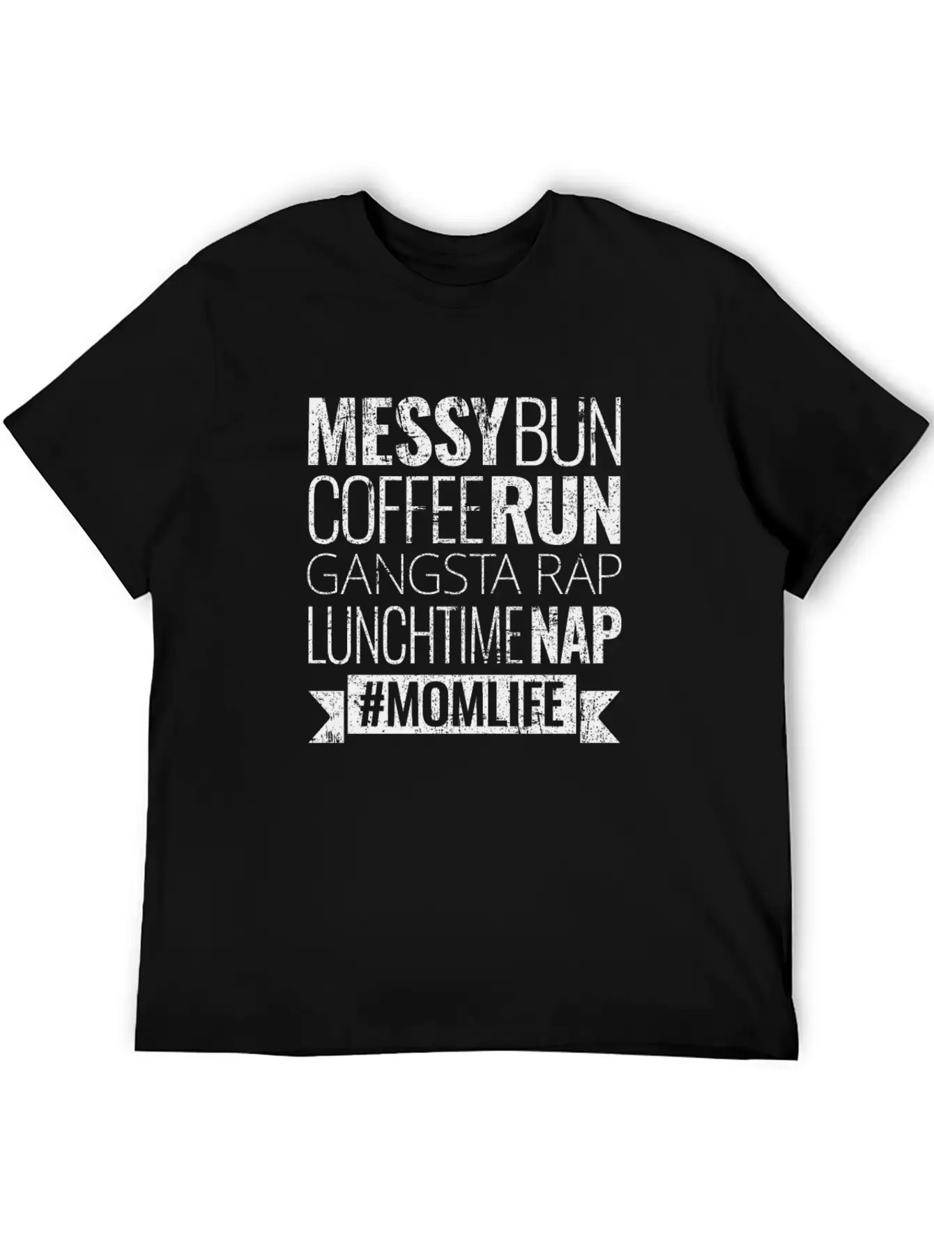 Messy Bun Coffee Run Gangsta Rap Lunchtime Nap Mom Unisex Casual T-Shirt – Clean Design For Daily Comfort
