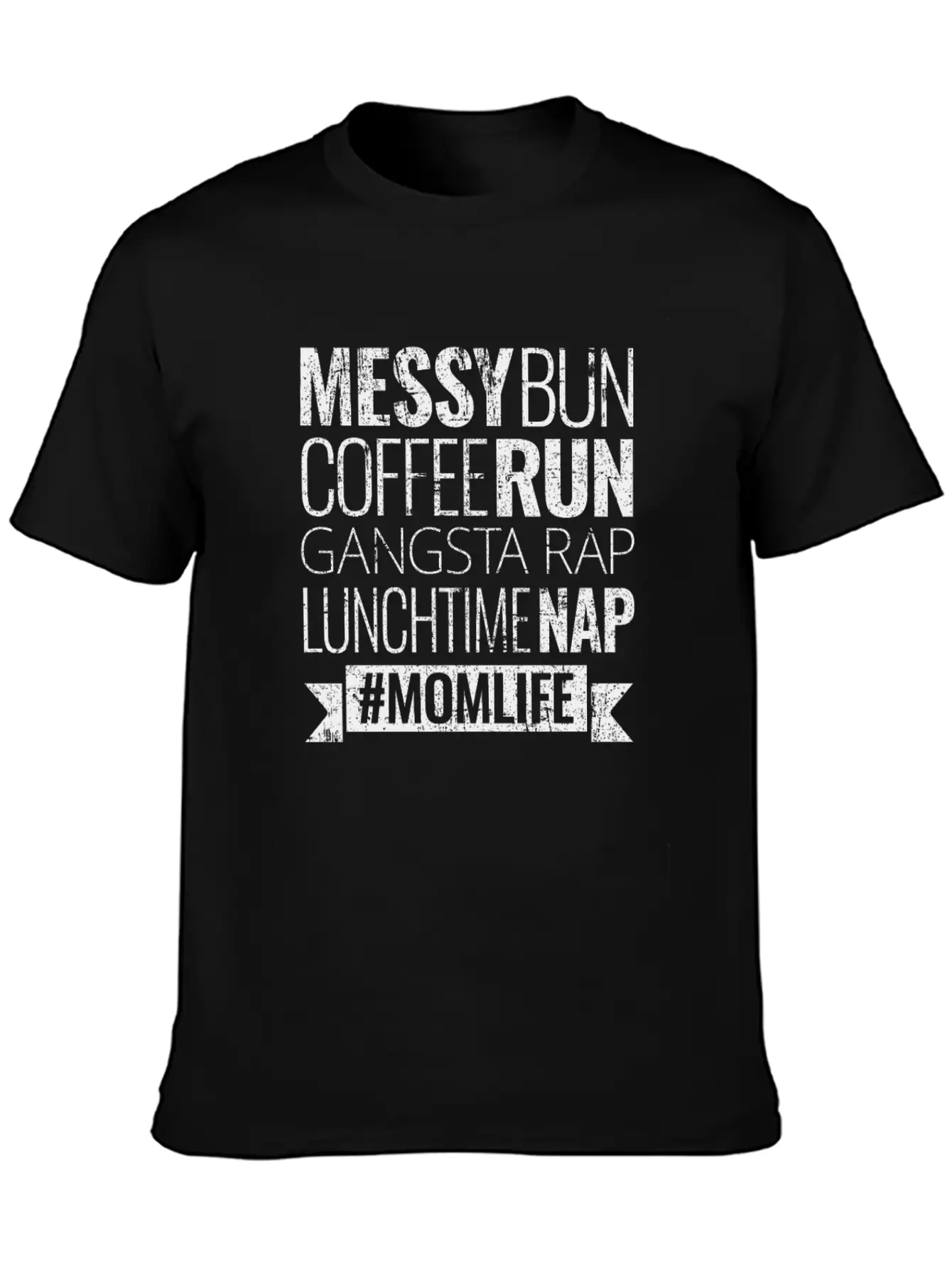Messy Bun Coffee Run Gangsta Rap Lunchtime Nap Mom Unisex Casual T-Shirt – Clean Design For Daily Comfort