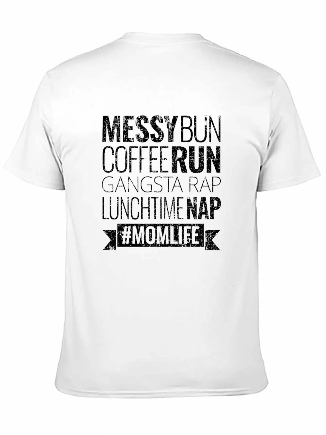 Messy Bun Coffee Run Gangsta Rap Lunchtime Nap Mom Unisex Casual T-Shirt – Clean Design For Daily Comfort