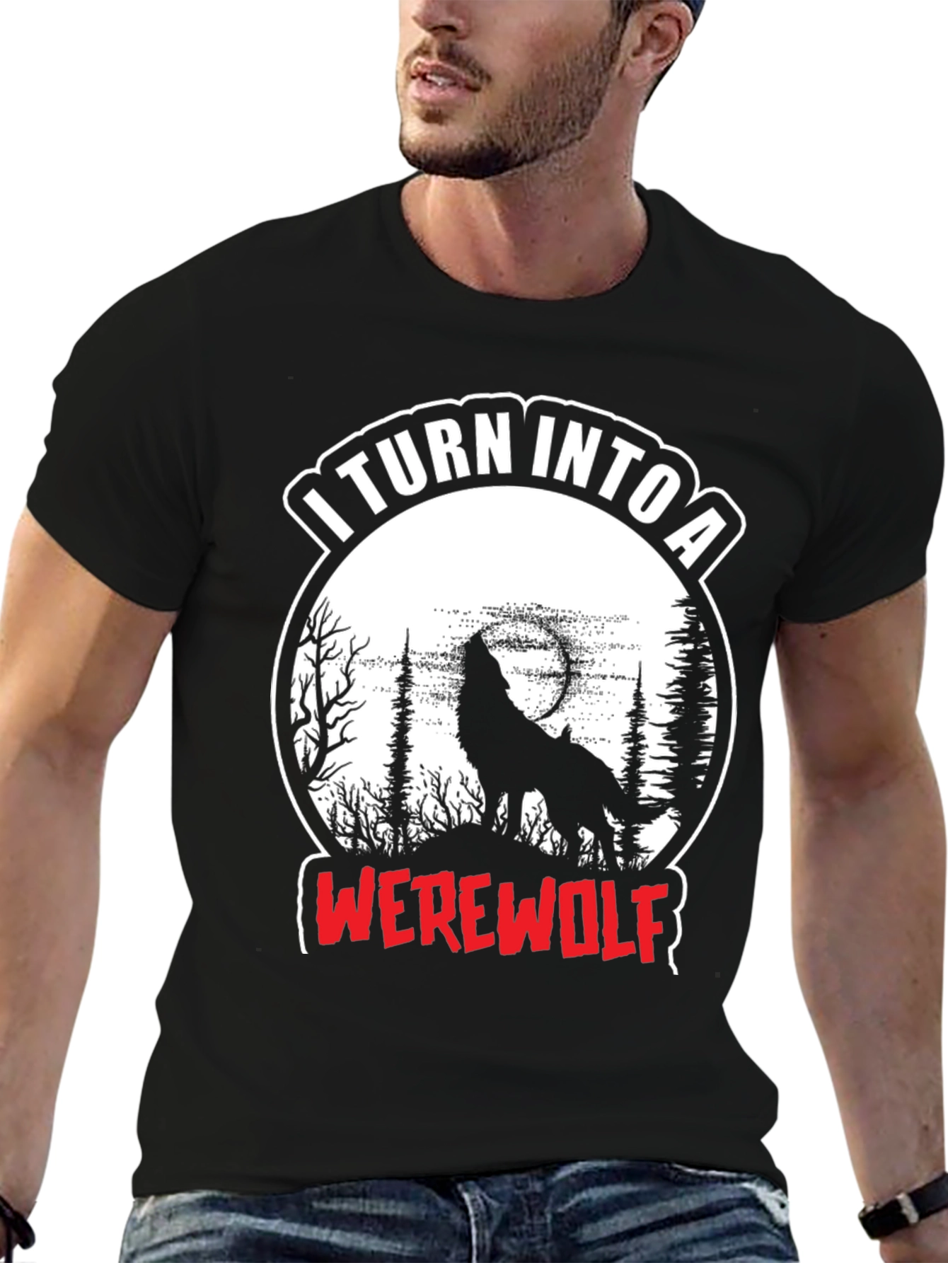I Turn Into A Werewolf T-Shirt