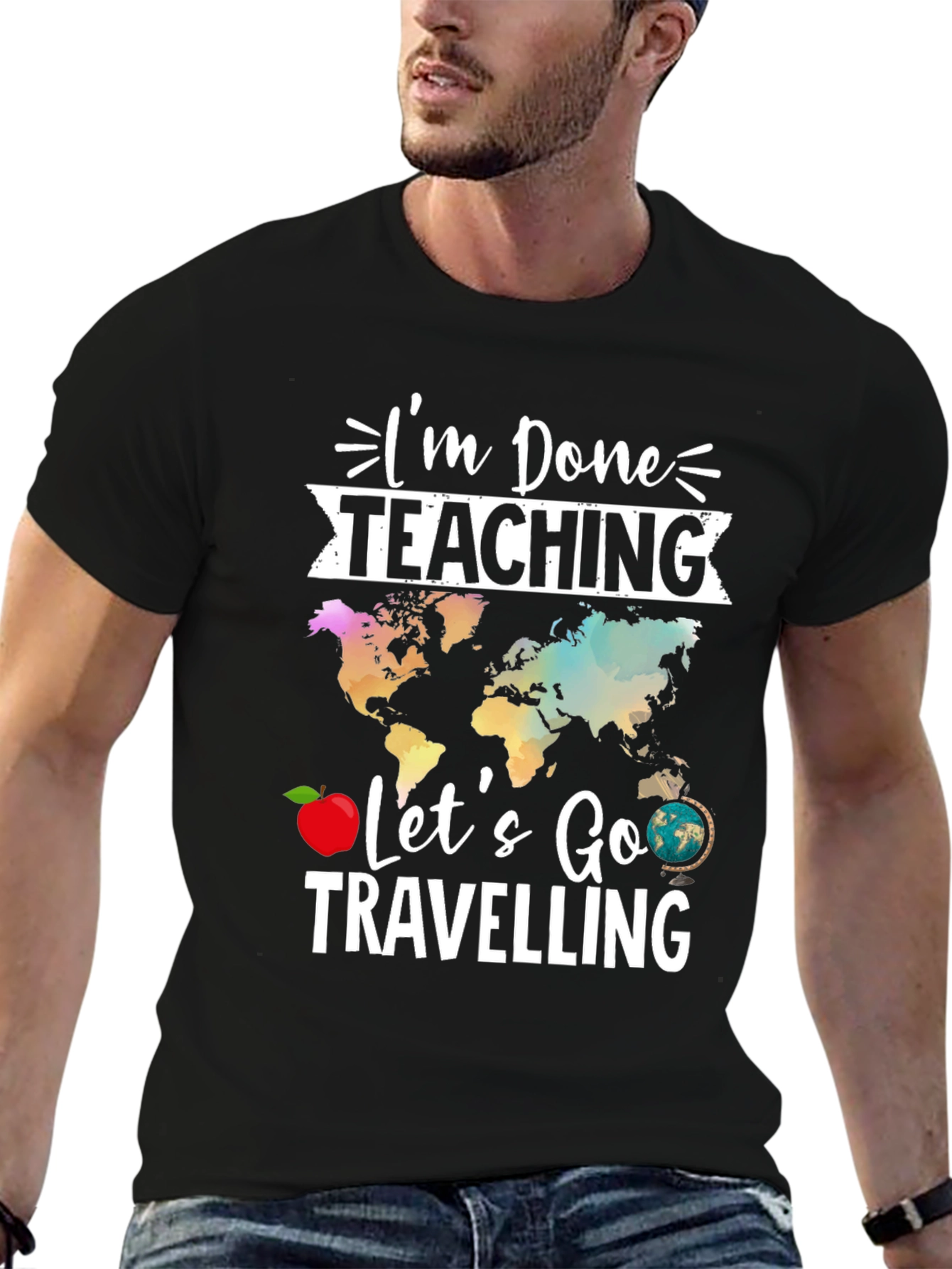 Im Done Teaching Lets Go Travelling T-Shirt
