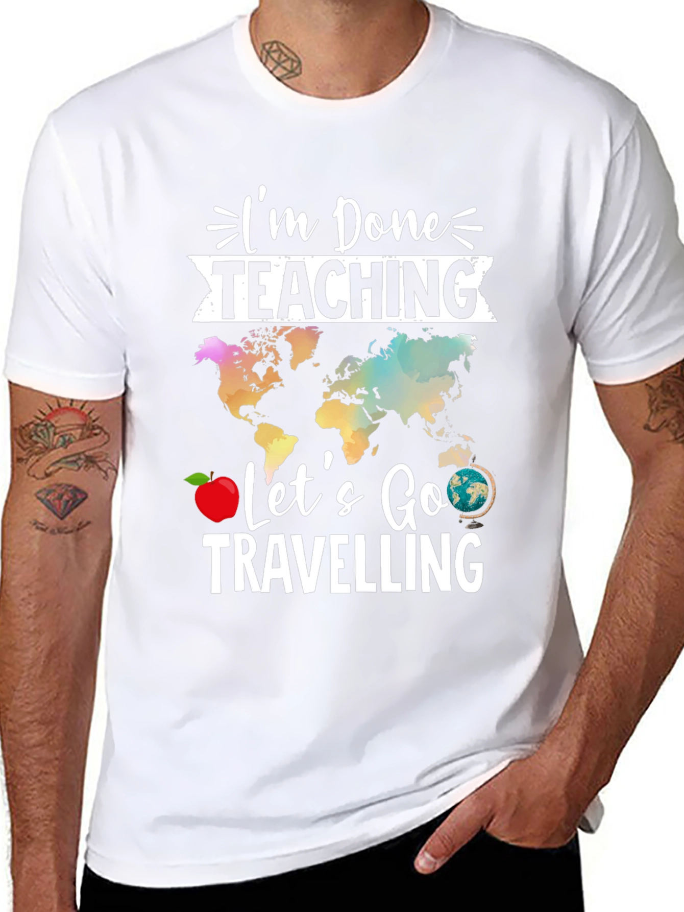 Im Done Teaching Lets Go Travelling T-Shirt