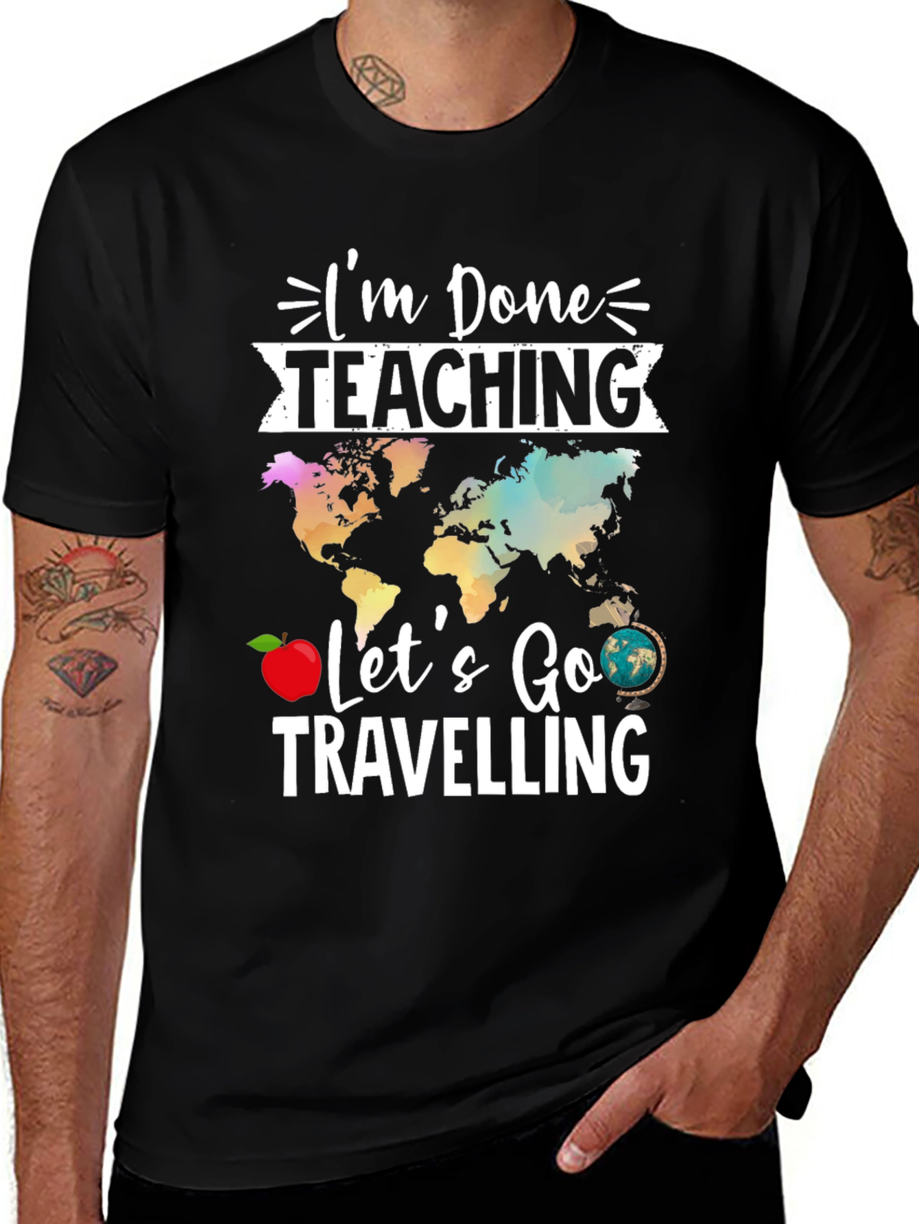 Im Done Teaching Lets Go Travelling T-Shirt