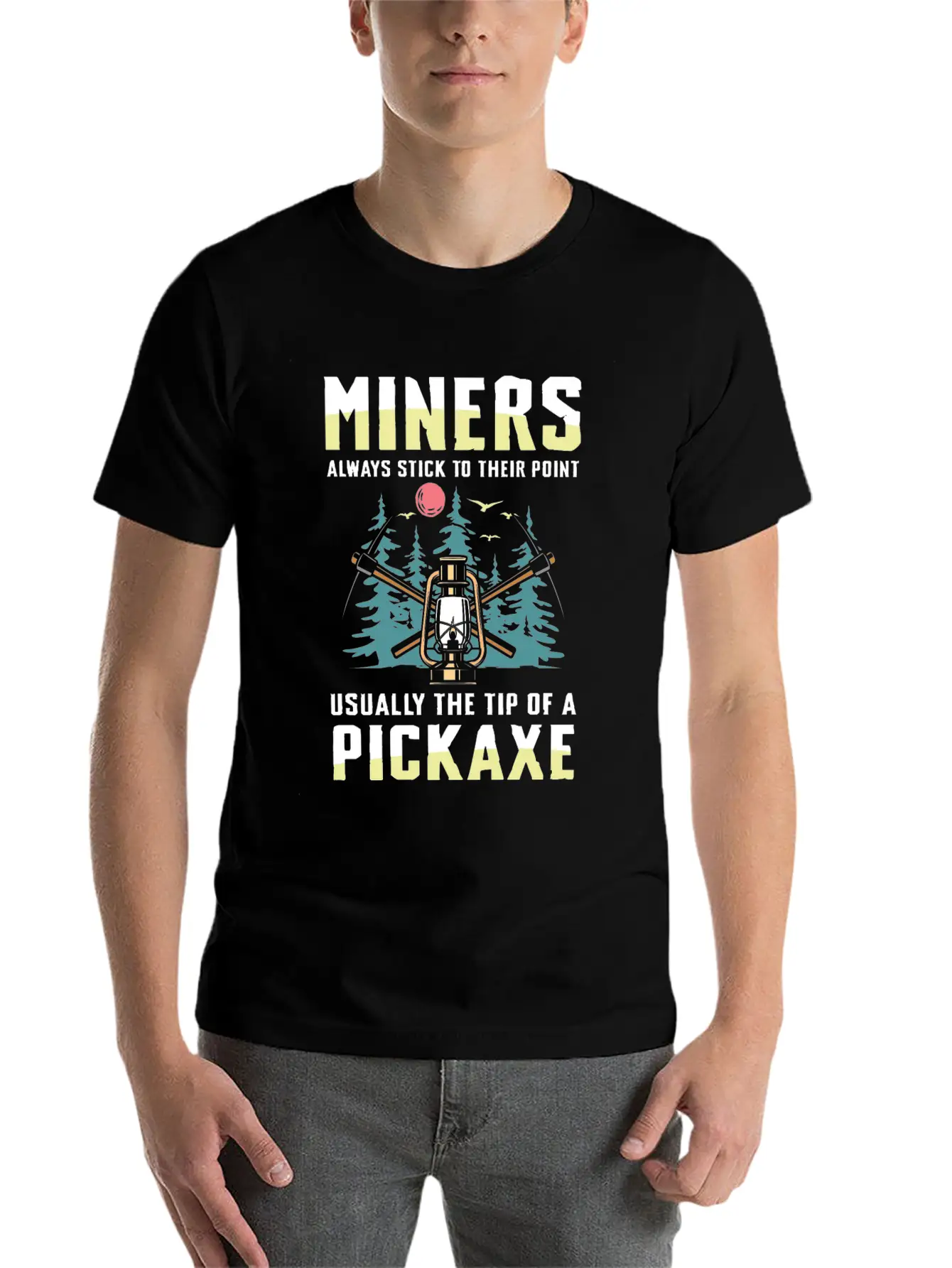 Miners Always Stick To Their Point Stylish Everyday T-Shirt – Unisex Basic Cotton Tee