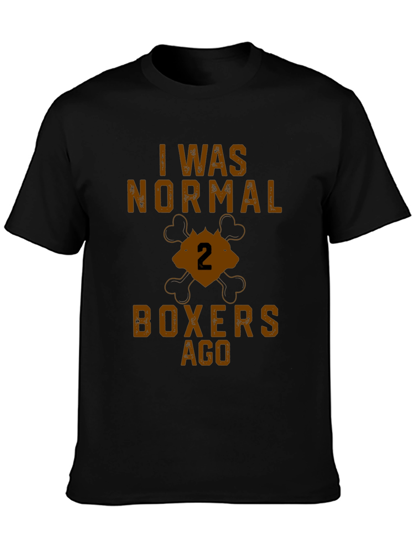 I Was Normal 2 Boxers Ago Funny T-Shirt