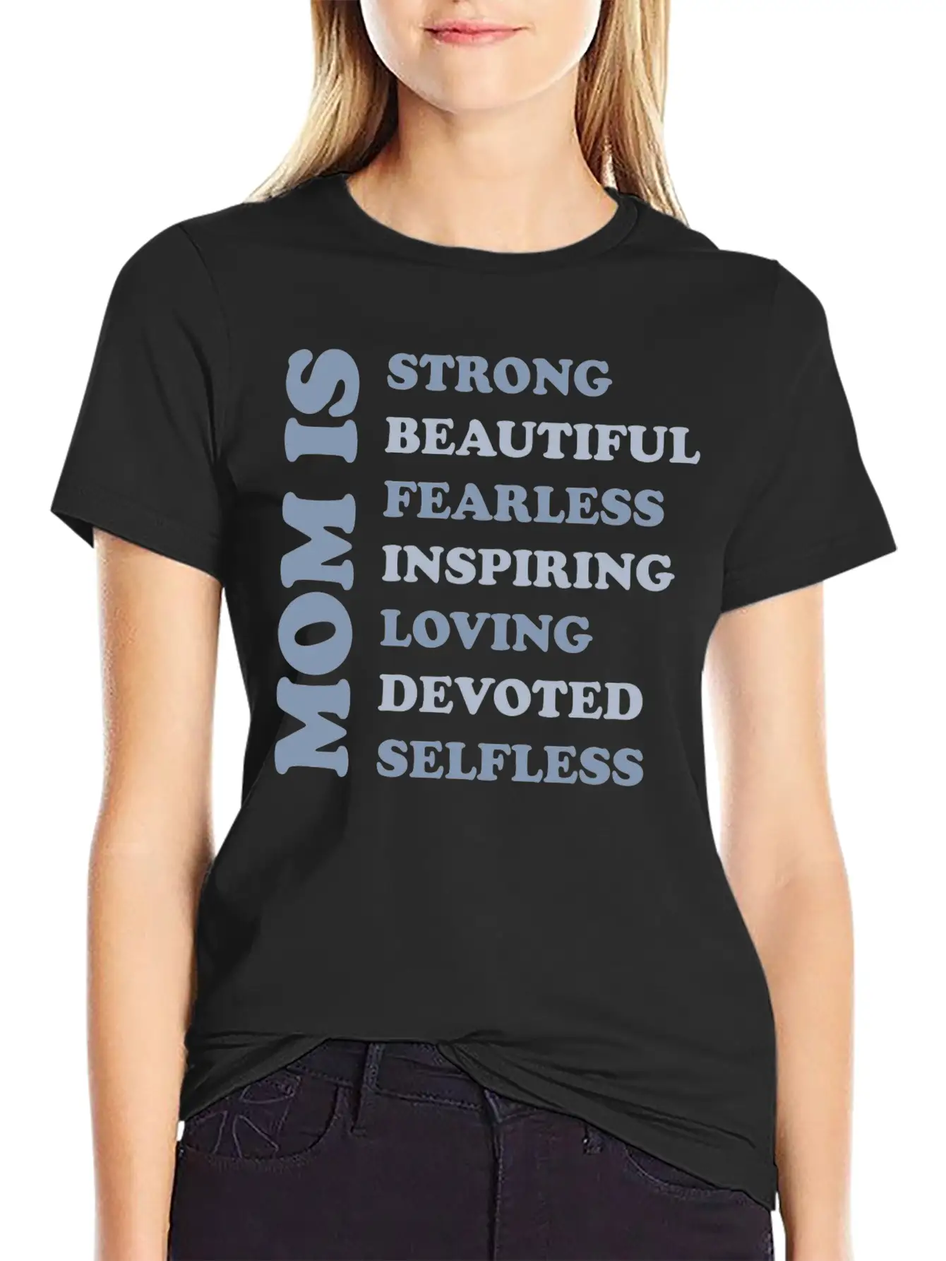 MOM IS STRONG BEAUTIFUL FEARLESS INSPIRING LOVING Basic Graphic T-Shirt – Daily Comfort In Soft Cotton