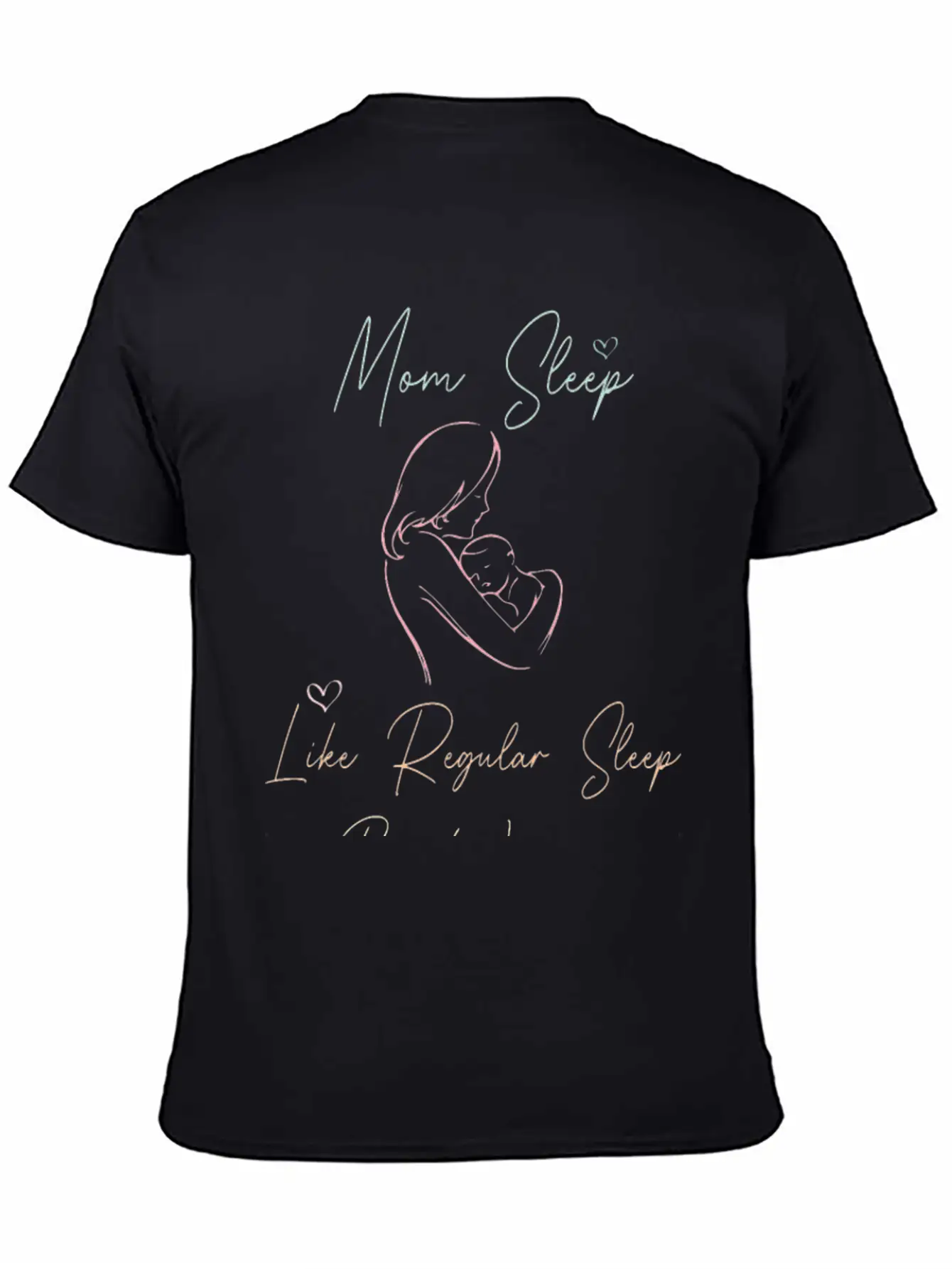 Mom Sleep Like Regular Sleep But Without The Sleep Unisex Short Sleeve Soft Cotton T-Shirt – Casual Everyday Wear