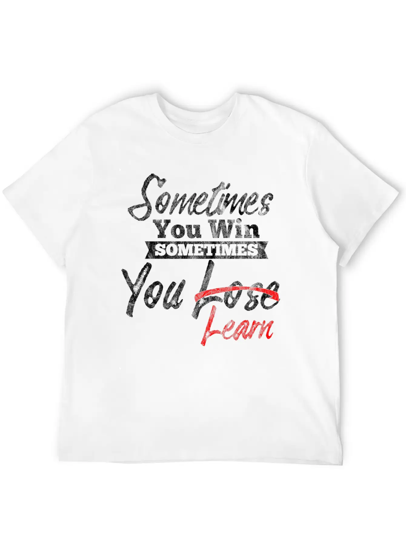 Motivation Shirt - Sometimes You Win And Learn Essential Unisex Summer Tee – Soft Cotton Casual Fit