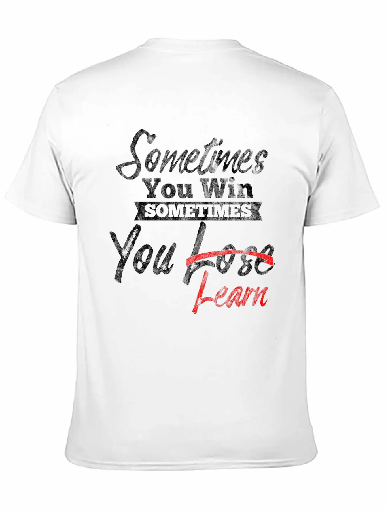 Motivation Shirt - Sometimes You Win And Learn Essential Unisex Summer Tee – Soft Cotton Casual Fit