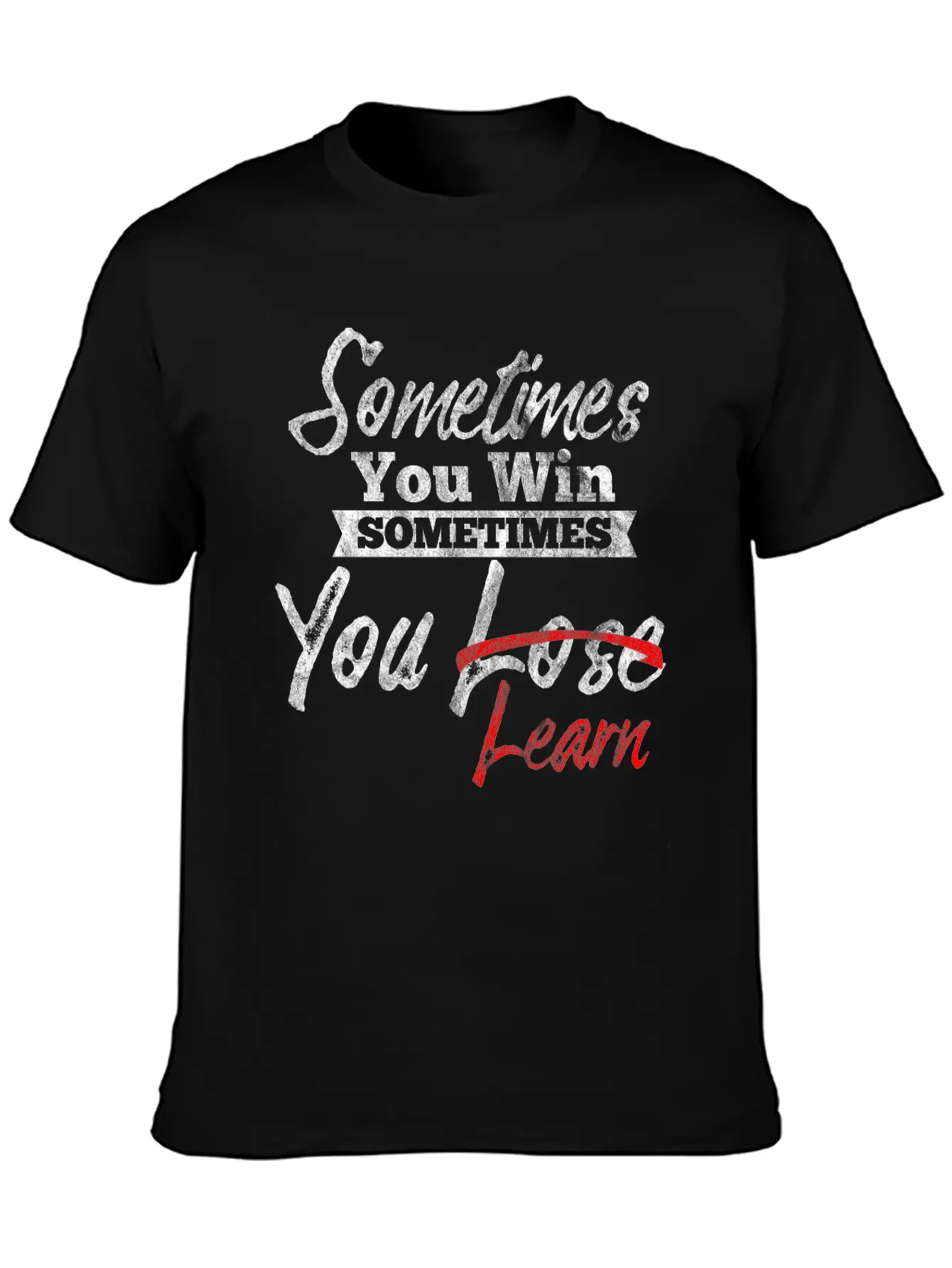Motivation Shirt - Sometimes You Win And Learn Essential Unisex Summer Tee – Soft Cotton Casual Fit