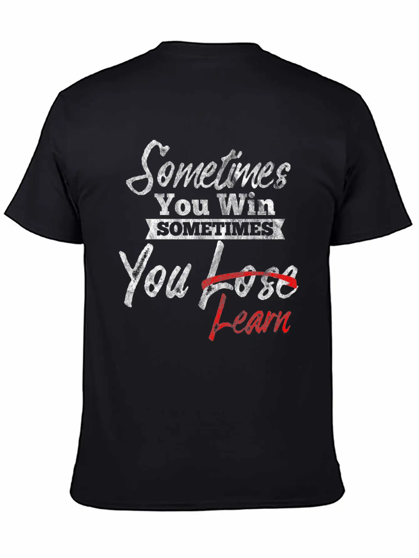 Motivation Shirt - Sometimes You Win And Learn Essential Unisex Summer Tee – Soft Cotton Casual Fit