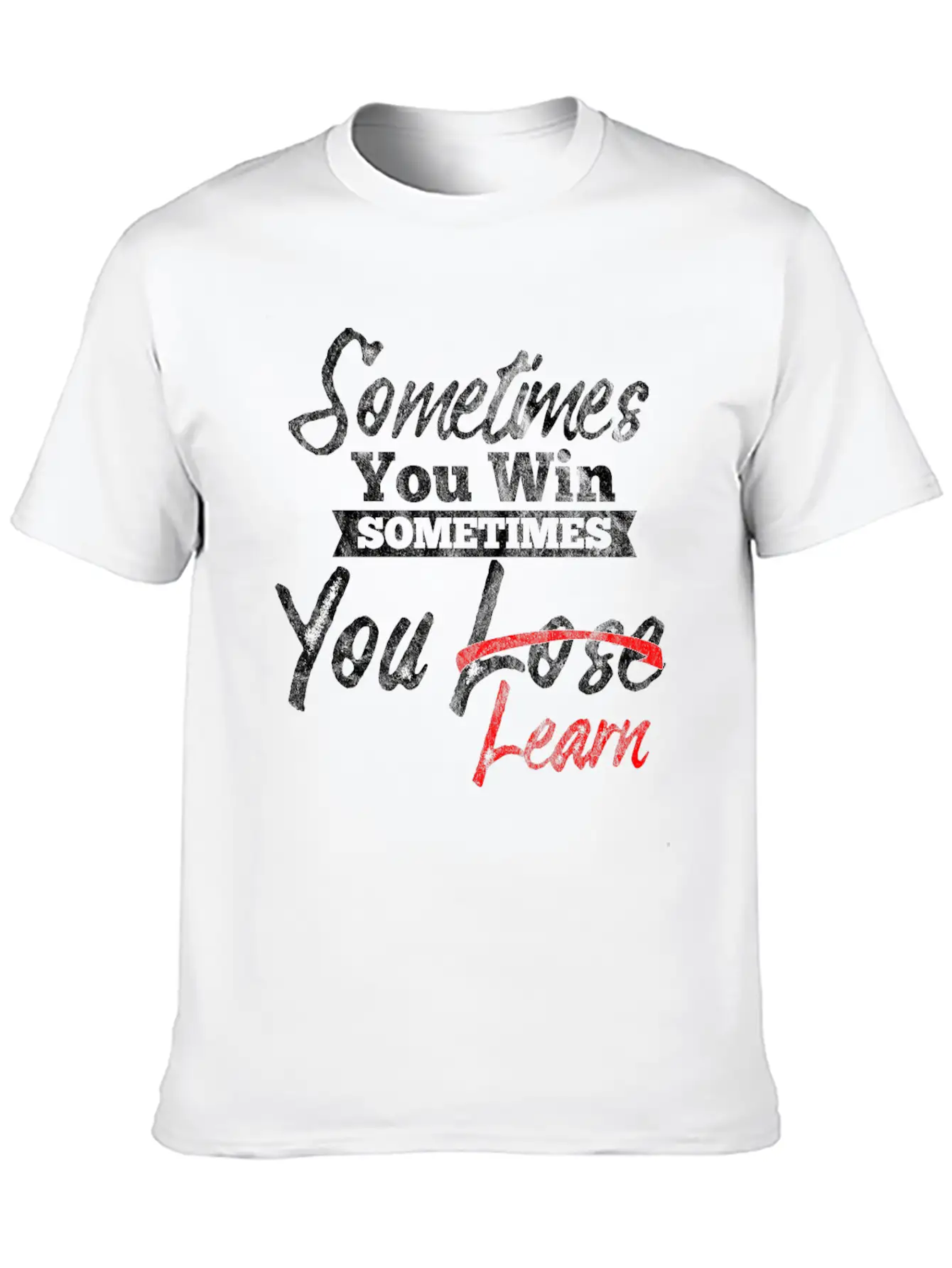 Motivation Shirt - Sometimes You Win And Learn Essential Unisex Summer Tee – Soft Cotton Casual Fit