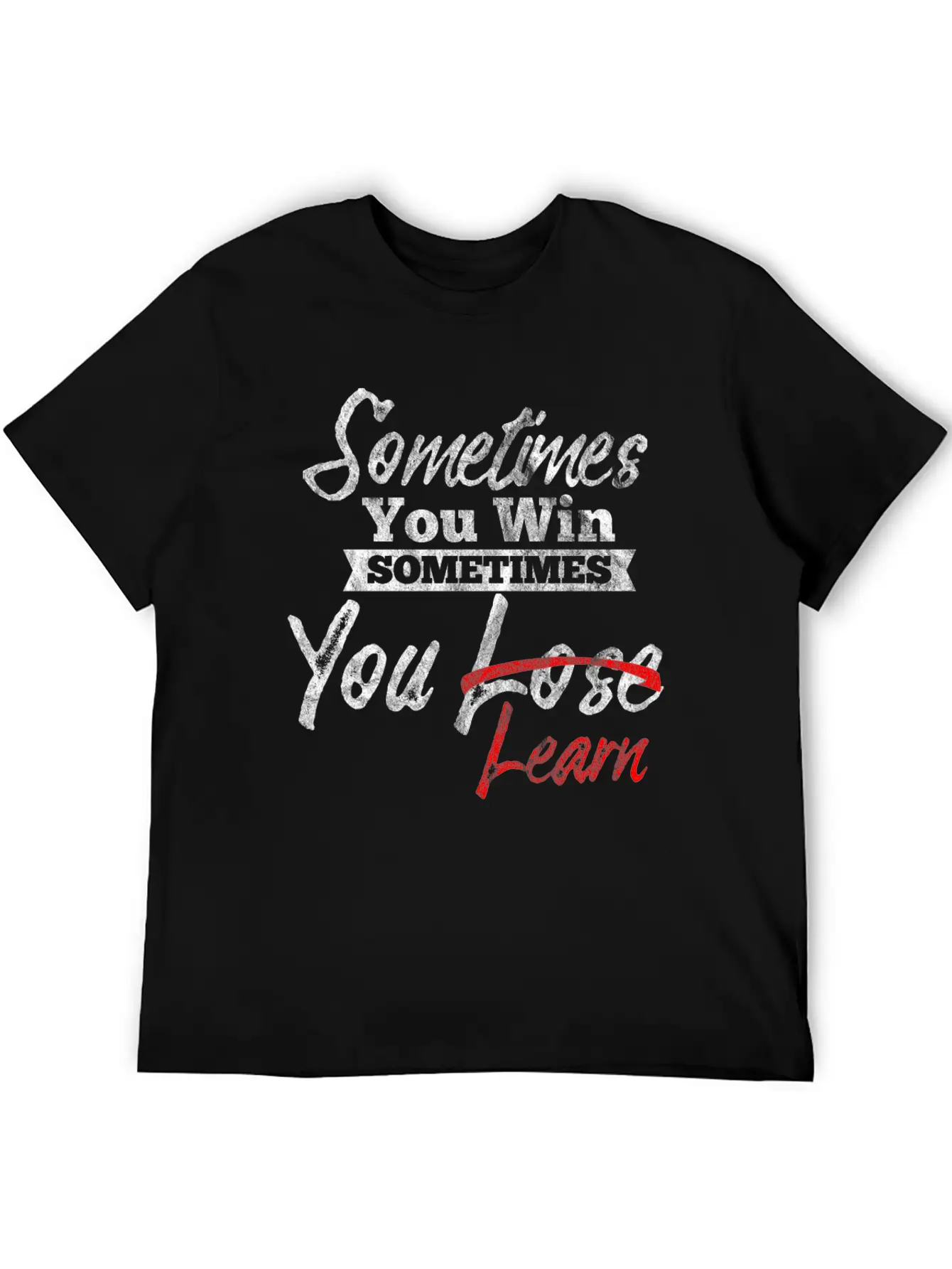 Motivation Shirt - Sometimes You Win And Learn Essential Unisex Summer Tee – Soft Cotton Casual Fit