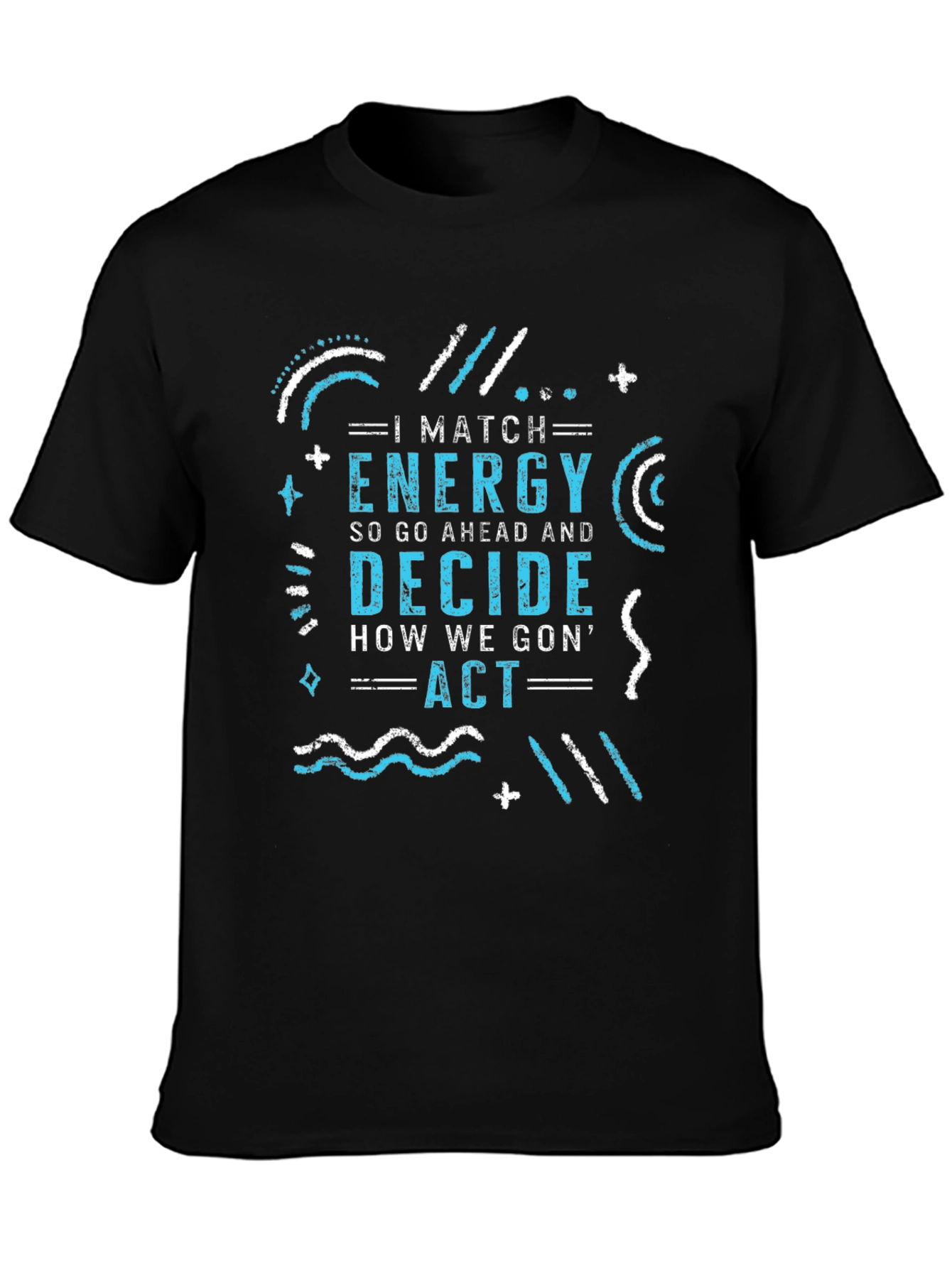 I Match Energy Graphic Tee