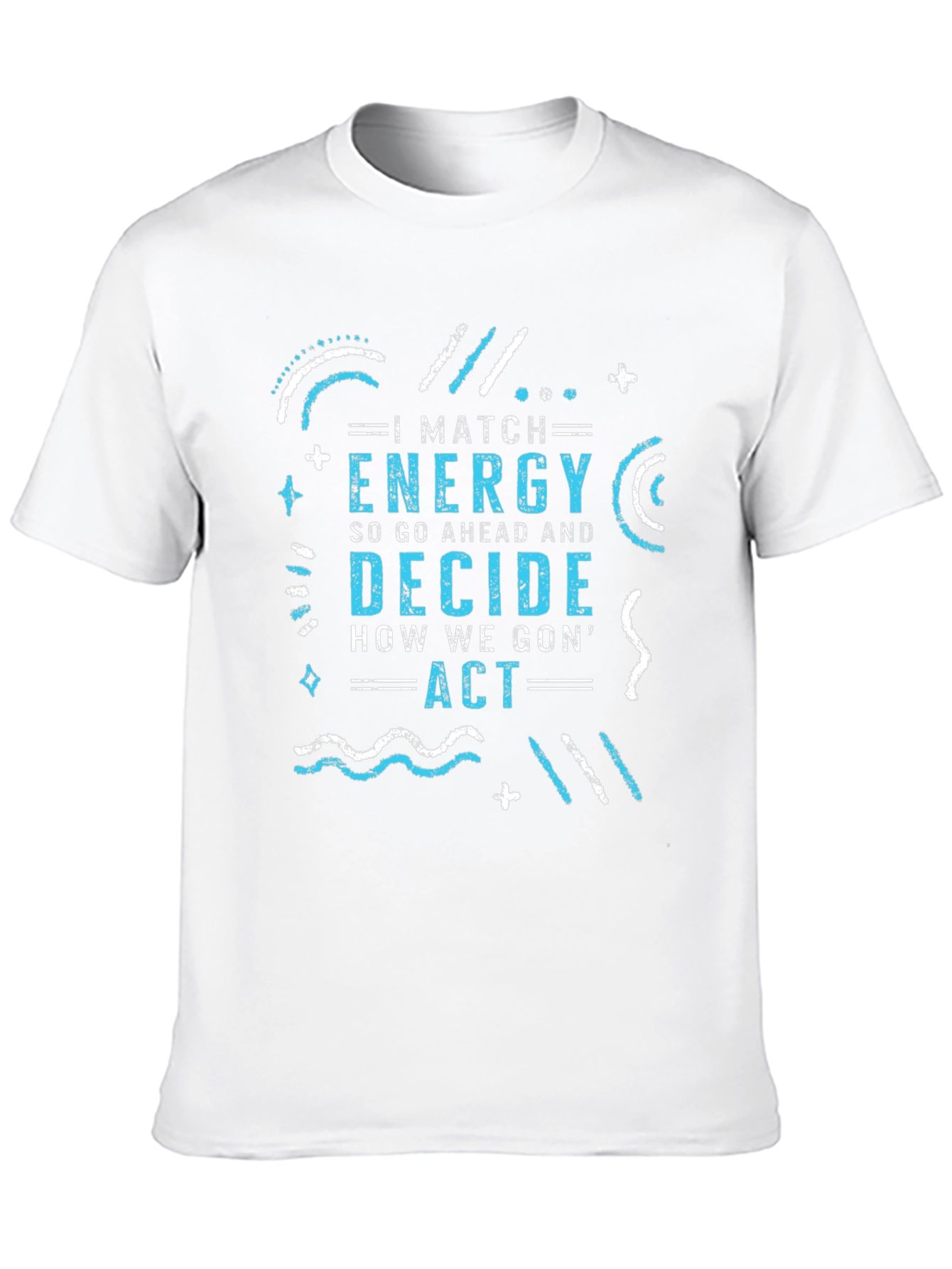 I Match Energy Graphic Tee
