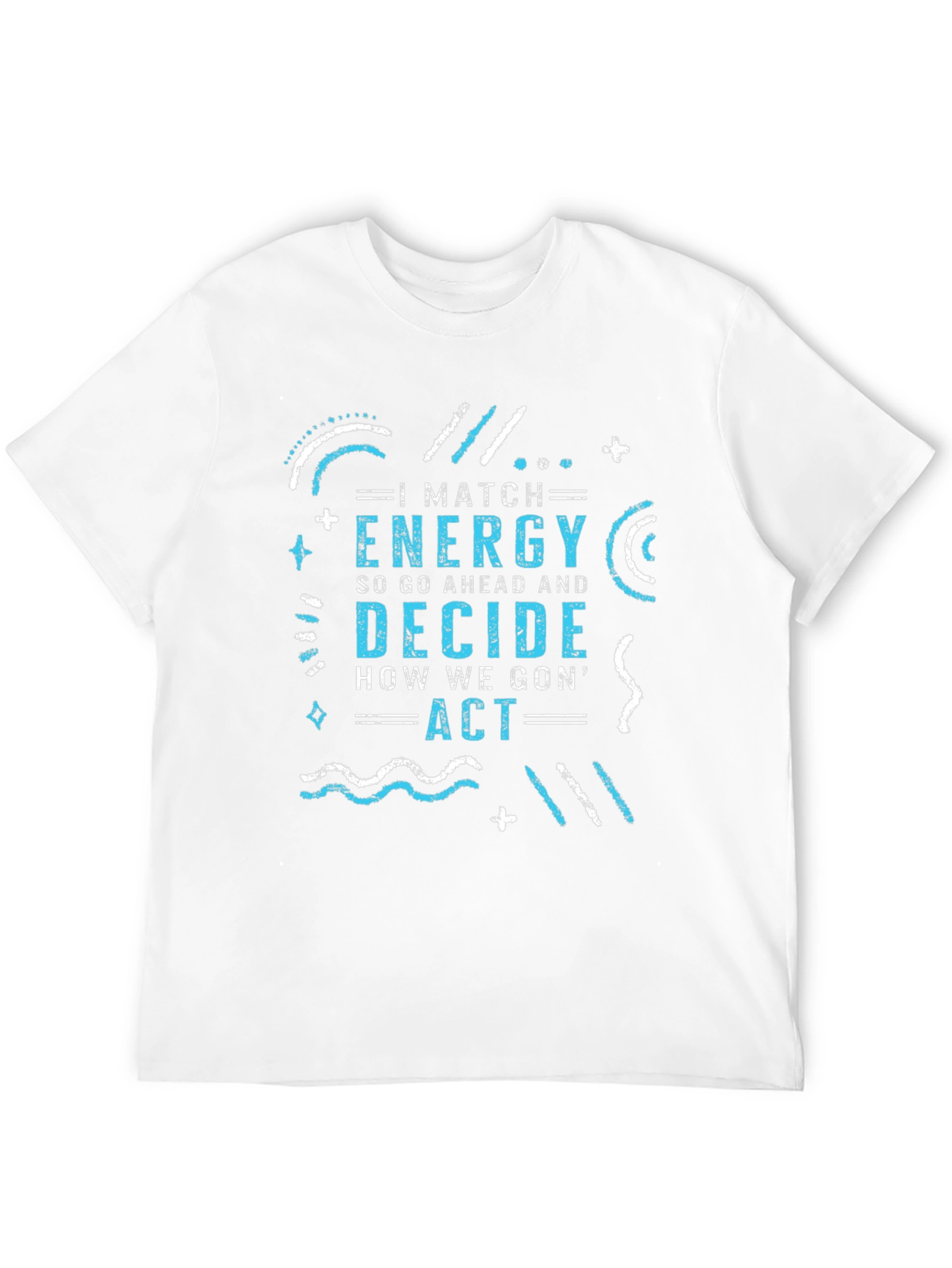 I Match Energy Graphic Tee