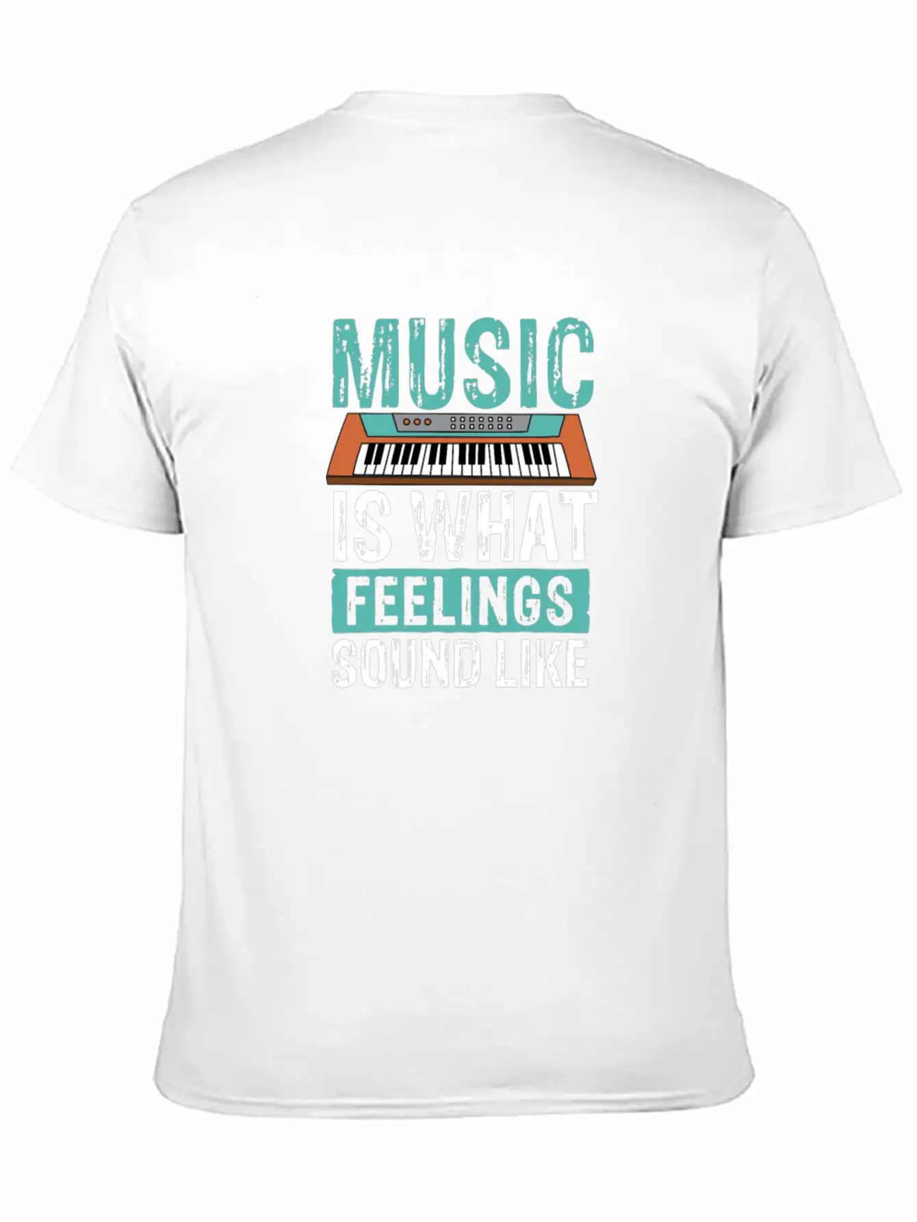 Music Is What Feelings Sound Like Keyboard Piano Stylish Everyday T-Shirt – Unisex Basic Cotton Tee