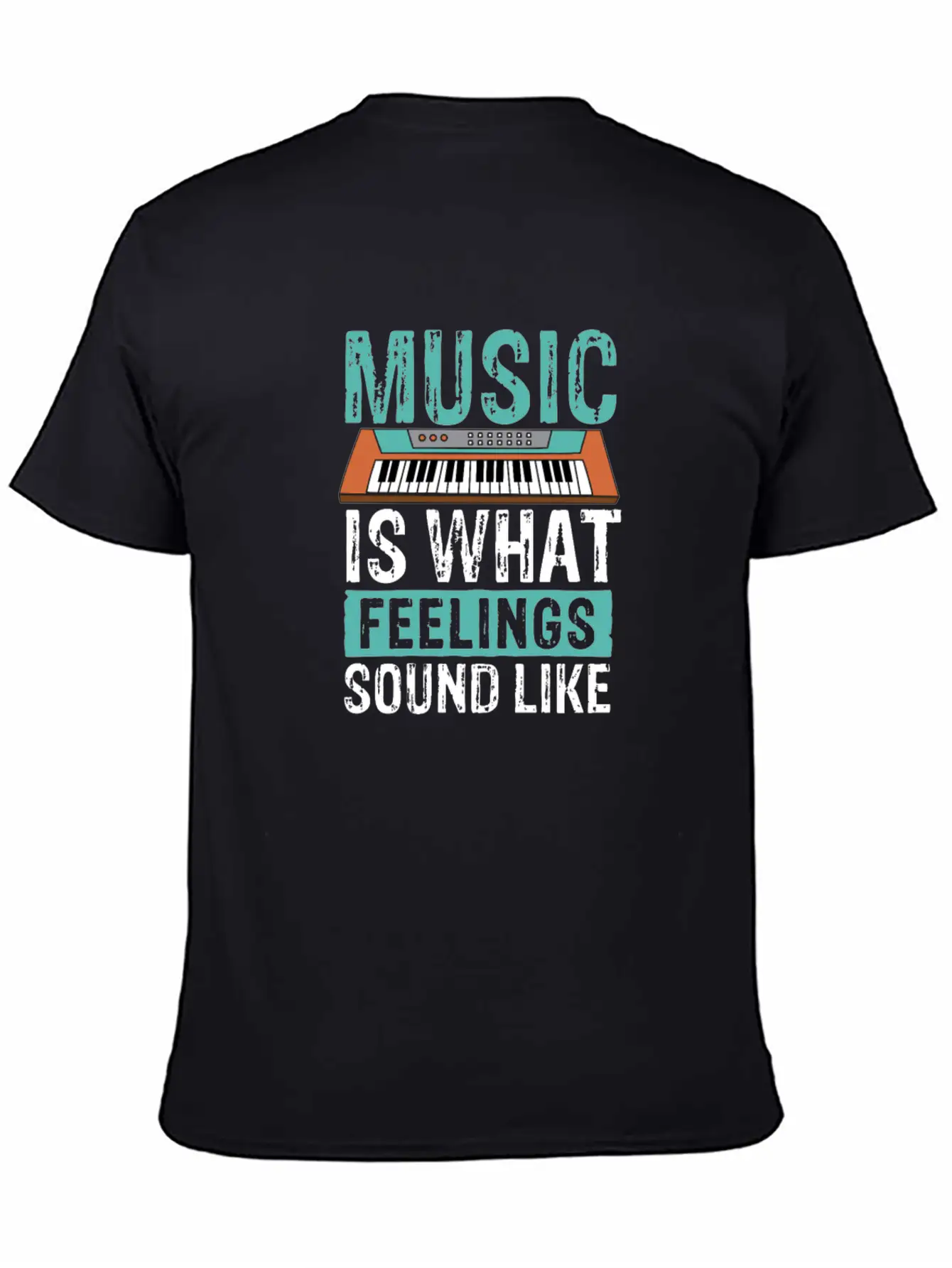Music Is What Feelings Sound Like Keyboard Piano Stylish Everyday T-Shirt – Unisex Basic Cotton Tee