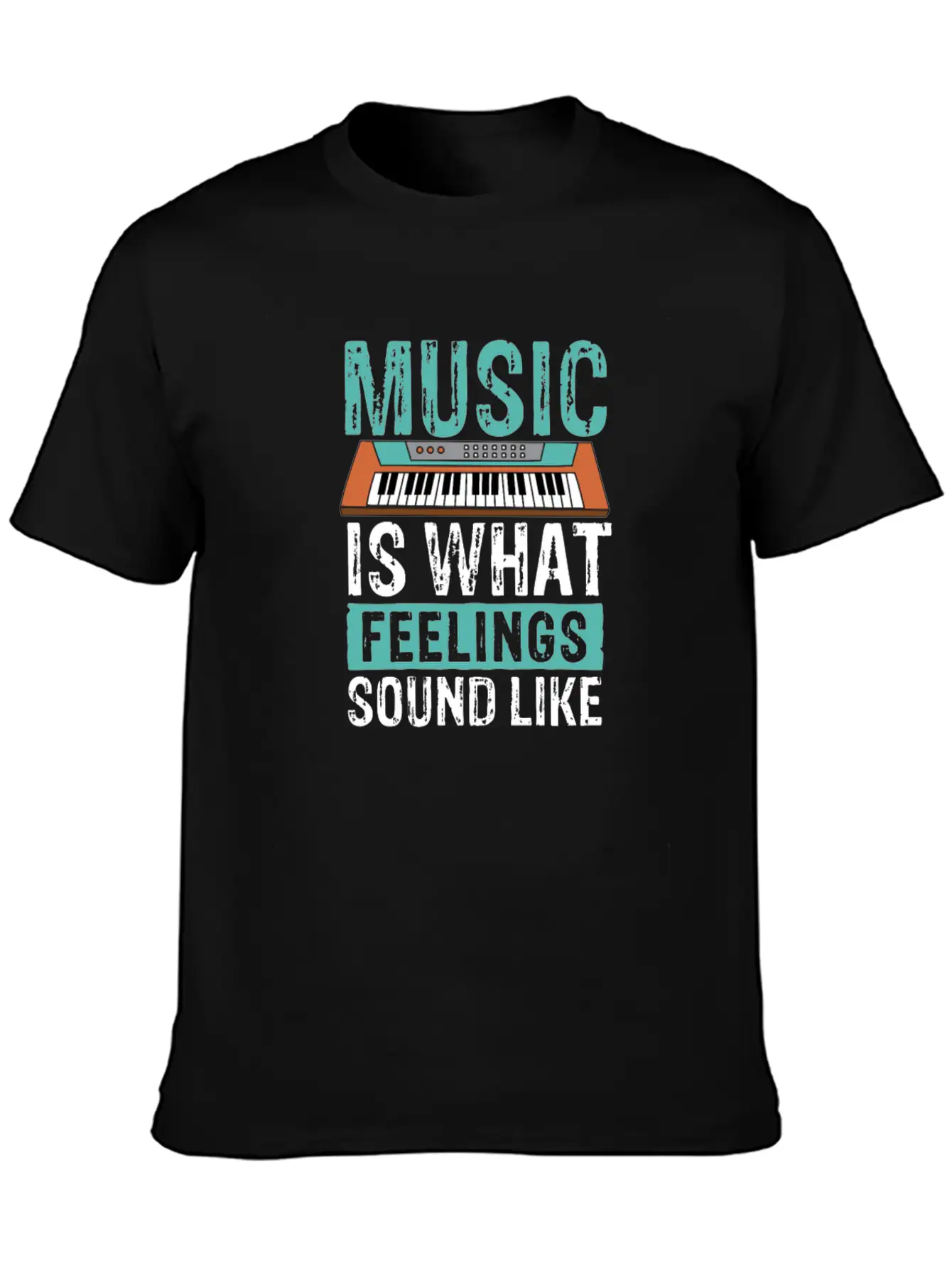 Music Is What Feelings Sound Like Keyboard Piano Stylish Everyday T-Shirt – Unisex Basic Cotton Tee