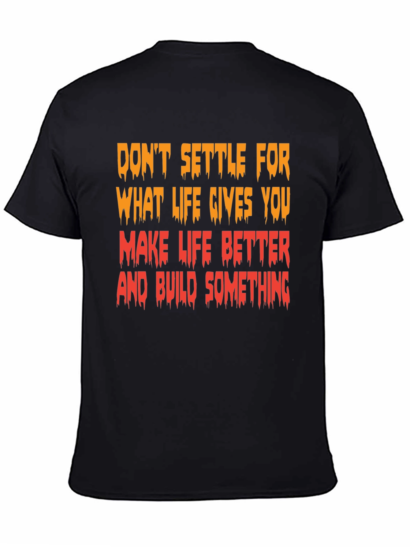 Motivational Graphic T-Shirt - Make Life Better