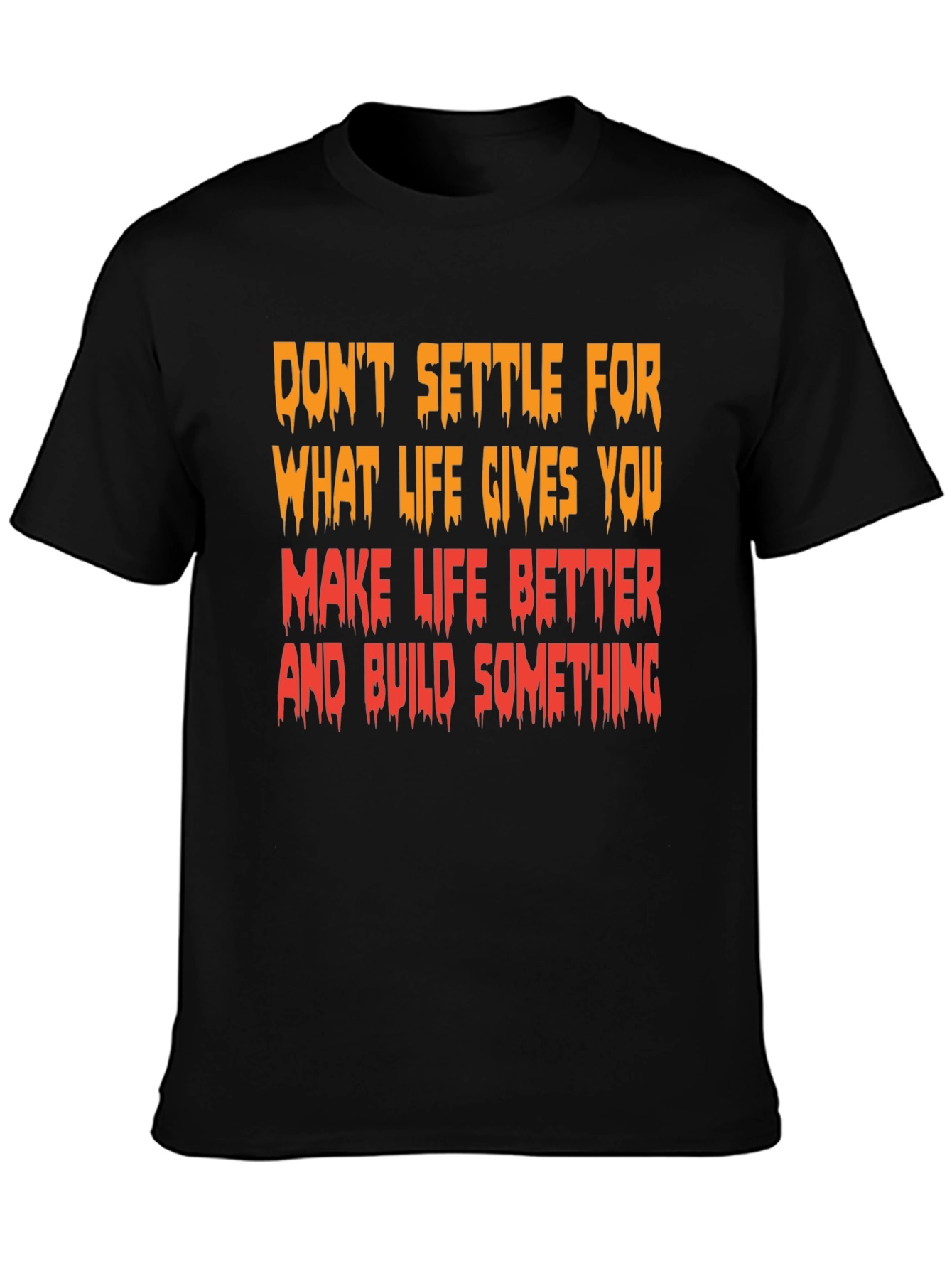 Motivational Graphic T-Shirt - Make Life Better