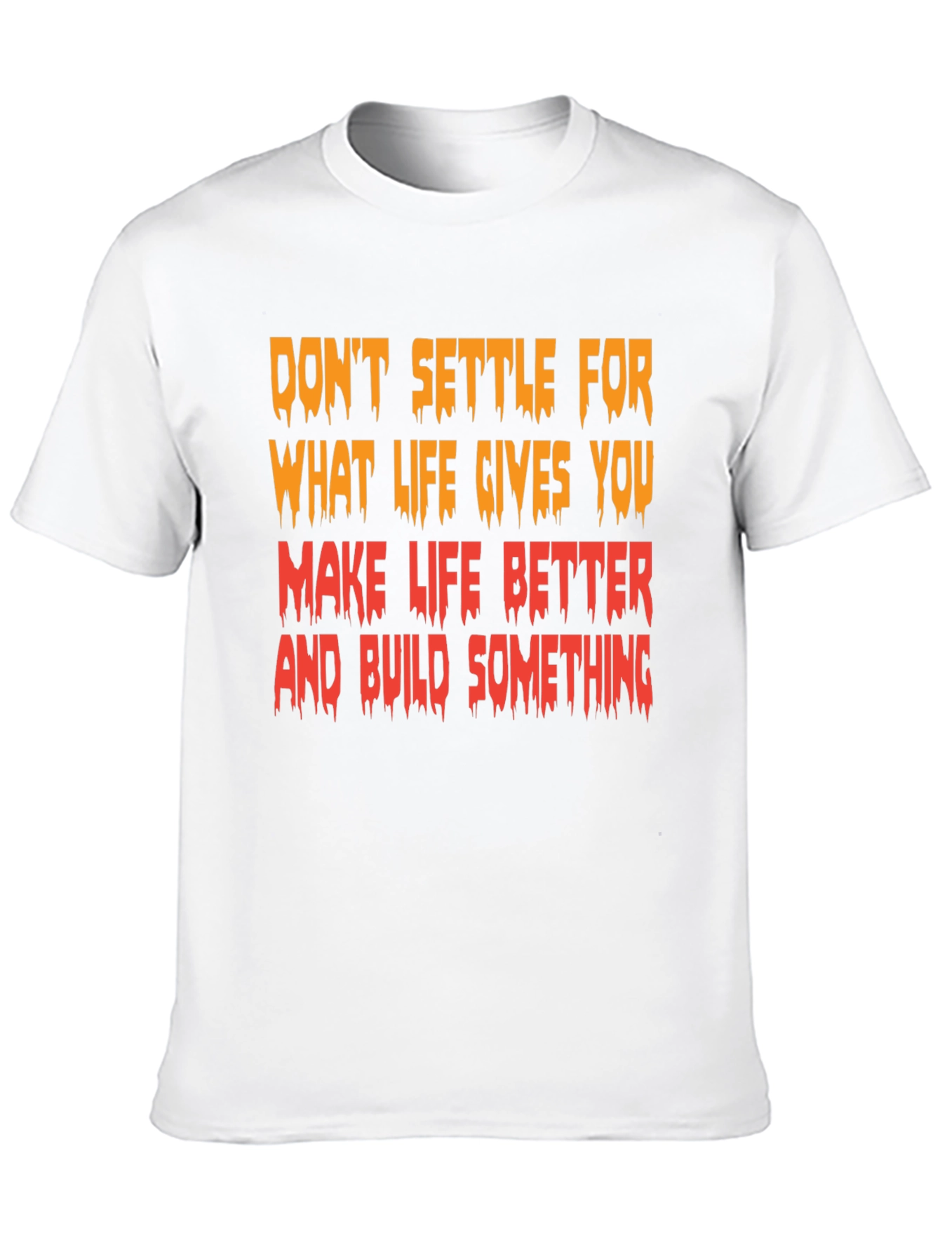 Motivational Graphic T-Shirt - Make Life Better