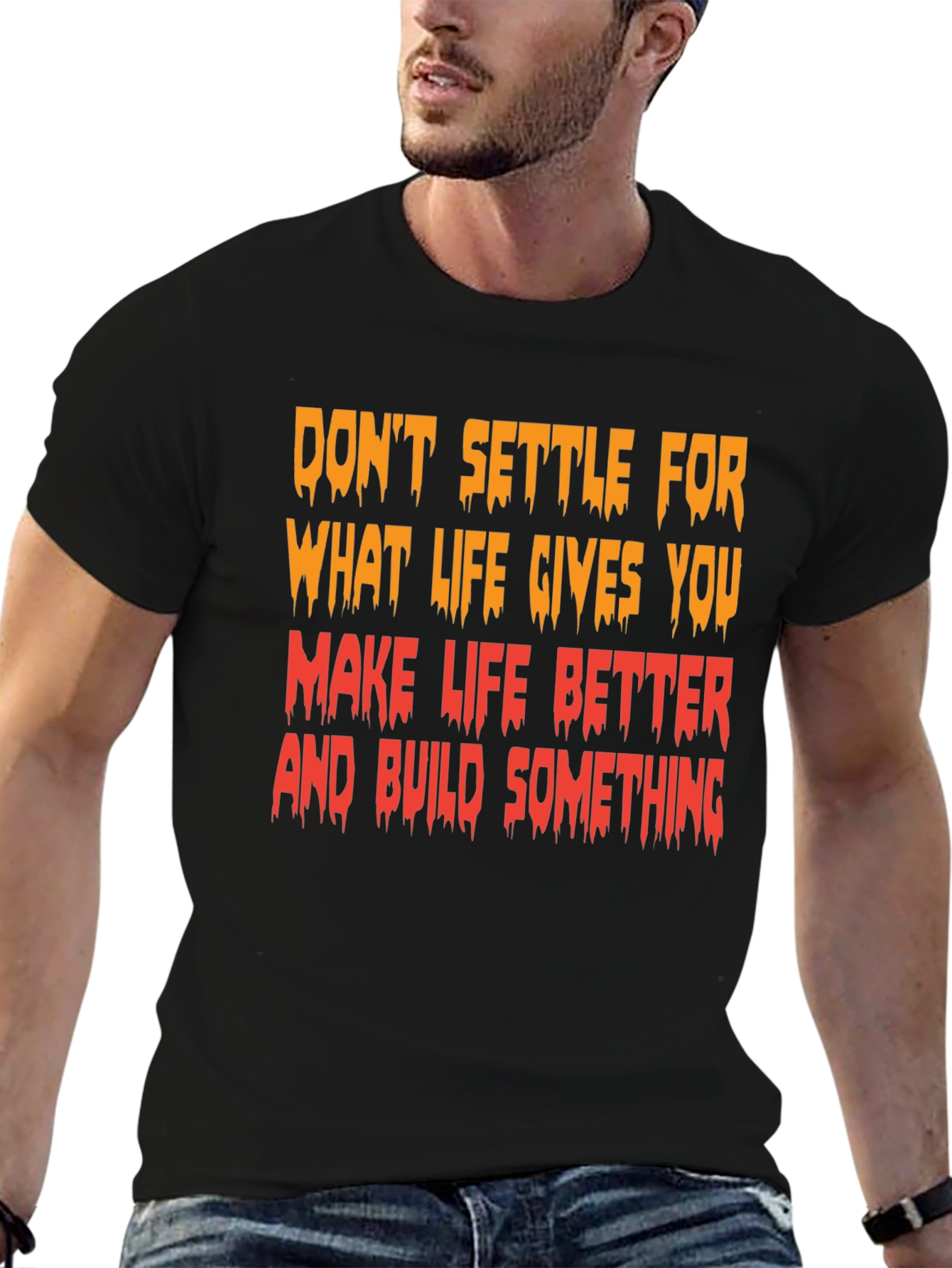 Motivational Graphic T-Shirt - Make Life Better