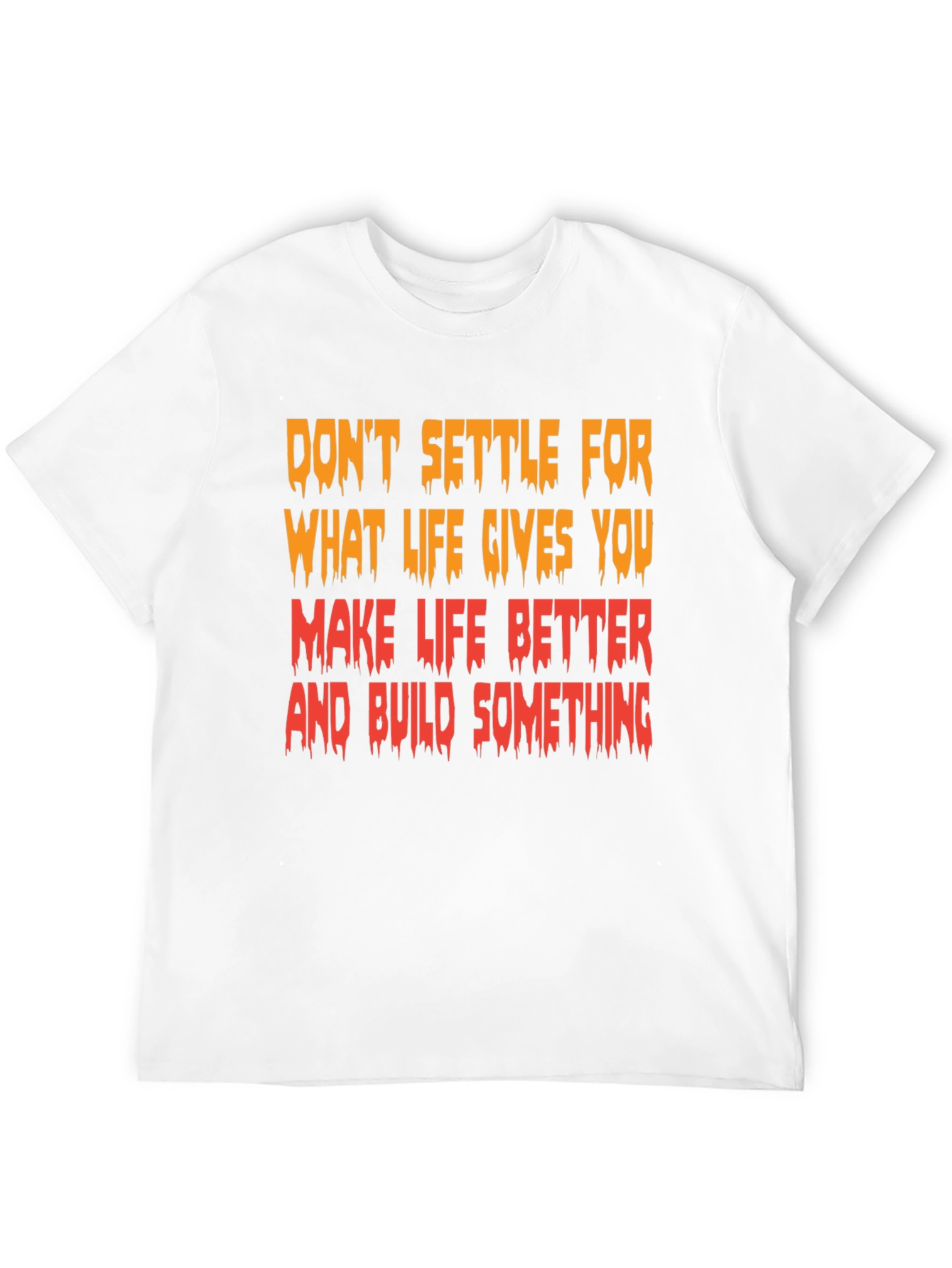 Motivational Graphic T-Shirt - Make Life Better
