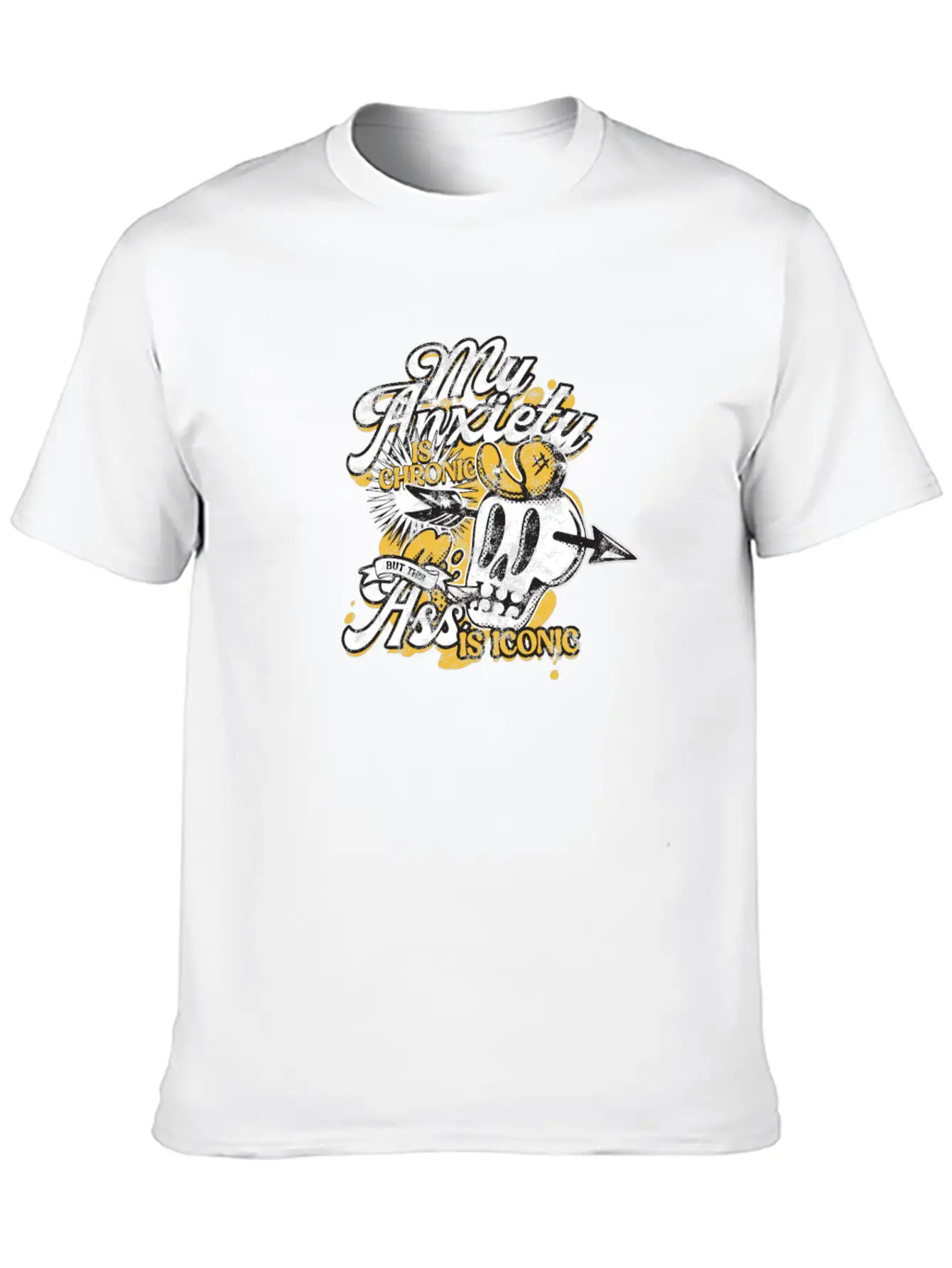 My Anxiety Is Chronic But This Ass Is Iconic Stylish Everyday T-Shirt – Unisex Basic Cotton Tee