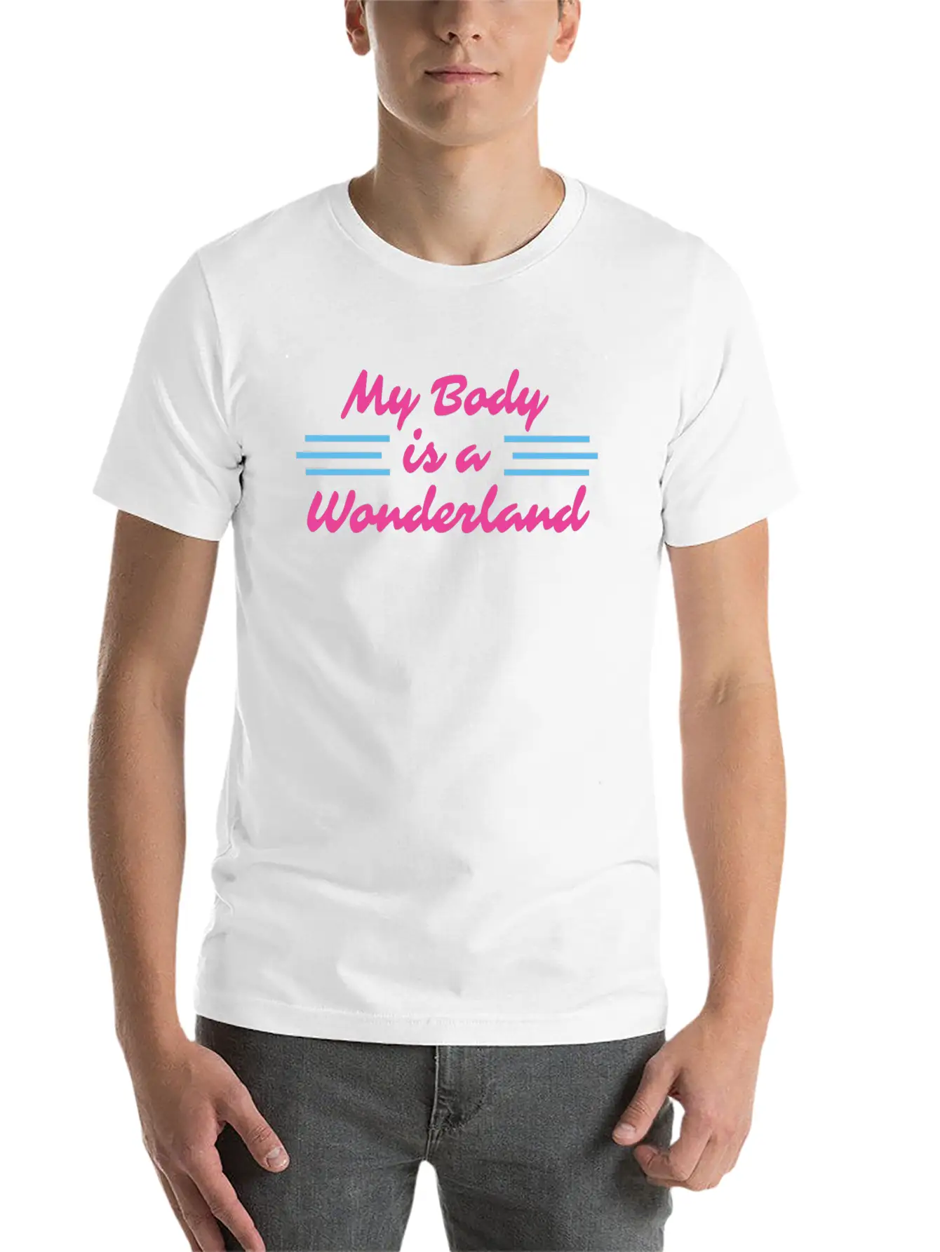My Body Is A Wonderland Stylish Everyday T-Shirt – Unisex Basic Cotton Tee