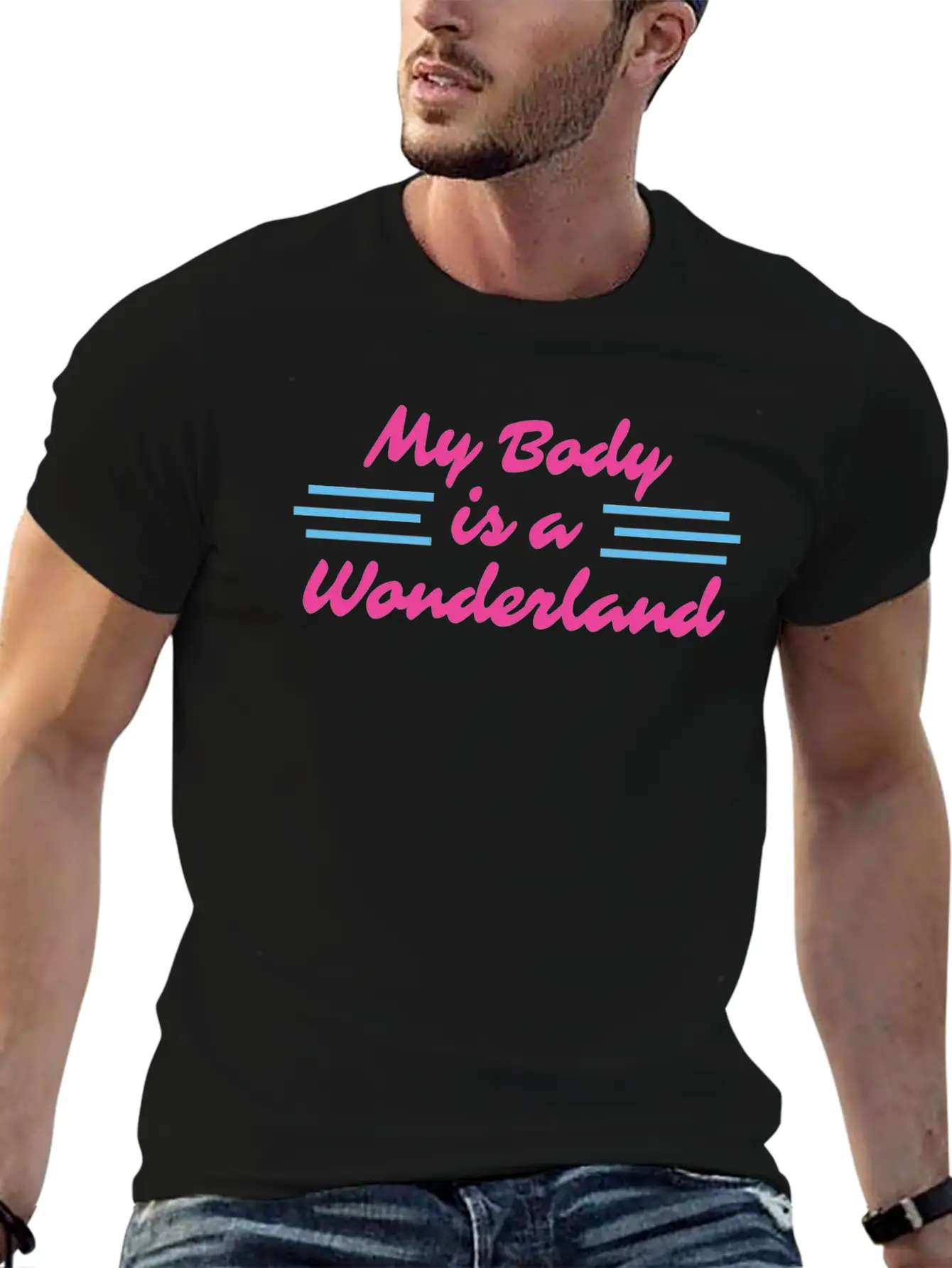 My Body Is A Wonderland Stylish Everyday T-Shirt – Unisex Basic Cotton Tee