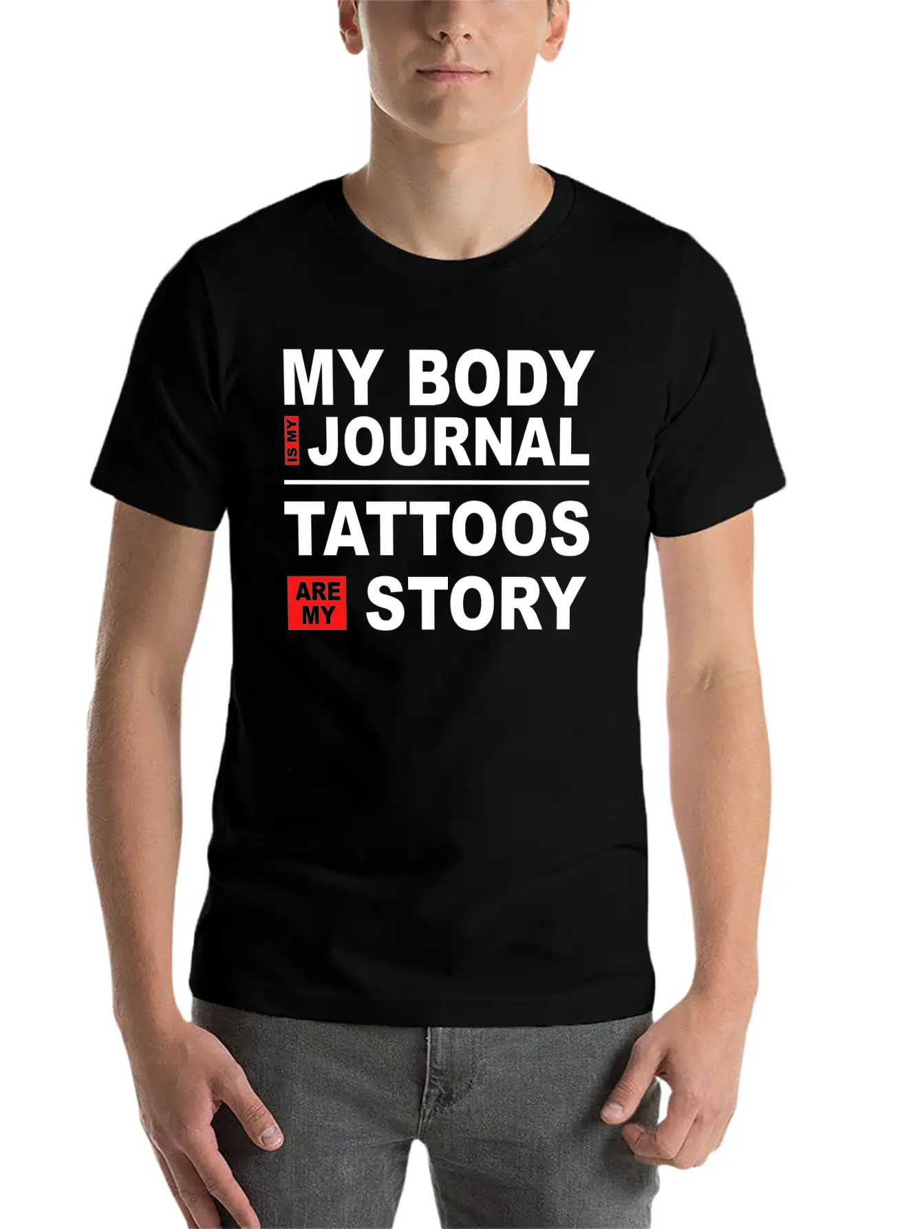 My Body Is My Journal Tattoos Are My Story Unisex Short Sleeve Soft Cotton T-Shirt – Casual Everyday Wear