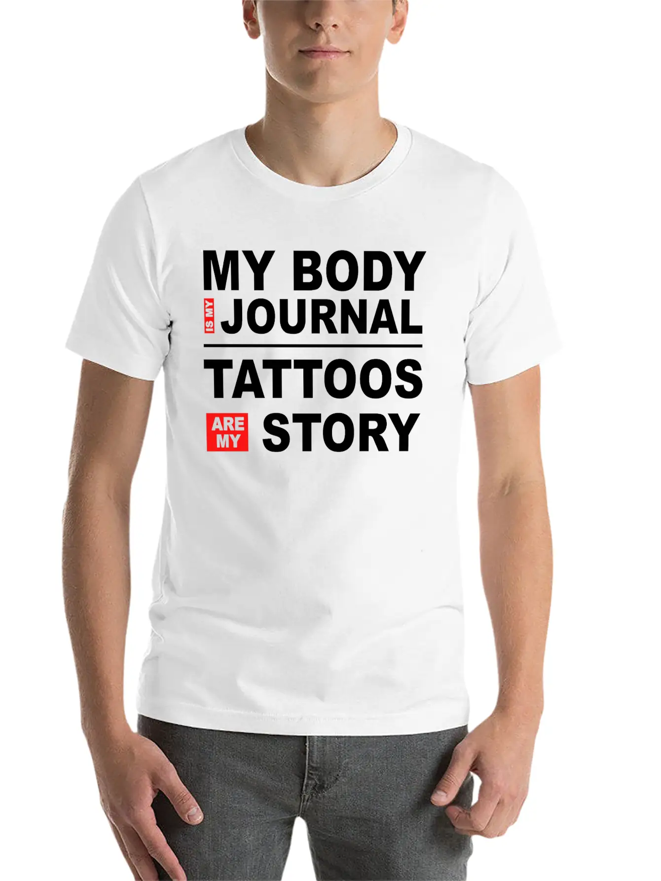 My Body Is My Journal Tattoos Are My Story Unisex Short Sleeve Soft Cotton T-Shirt – Casual Everyday Wear
