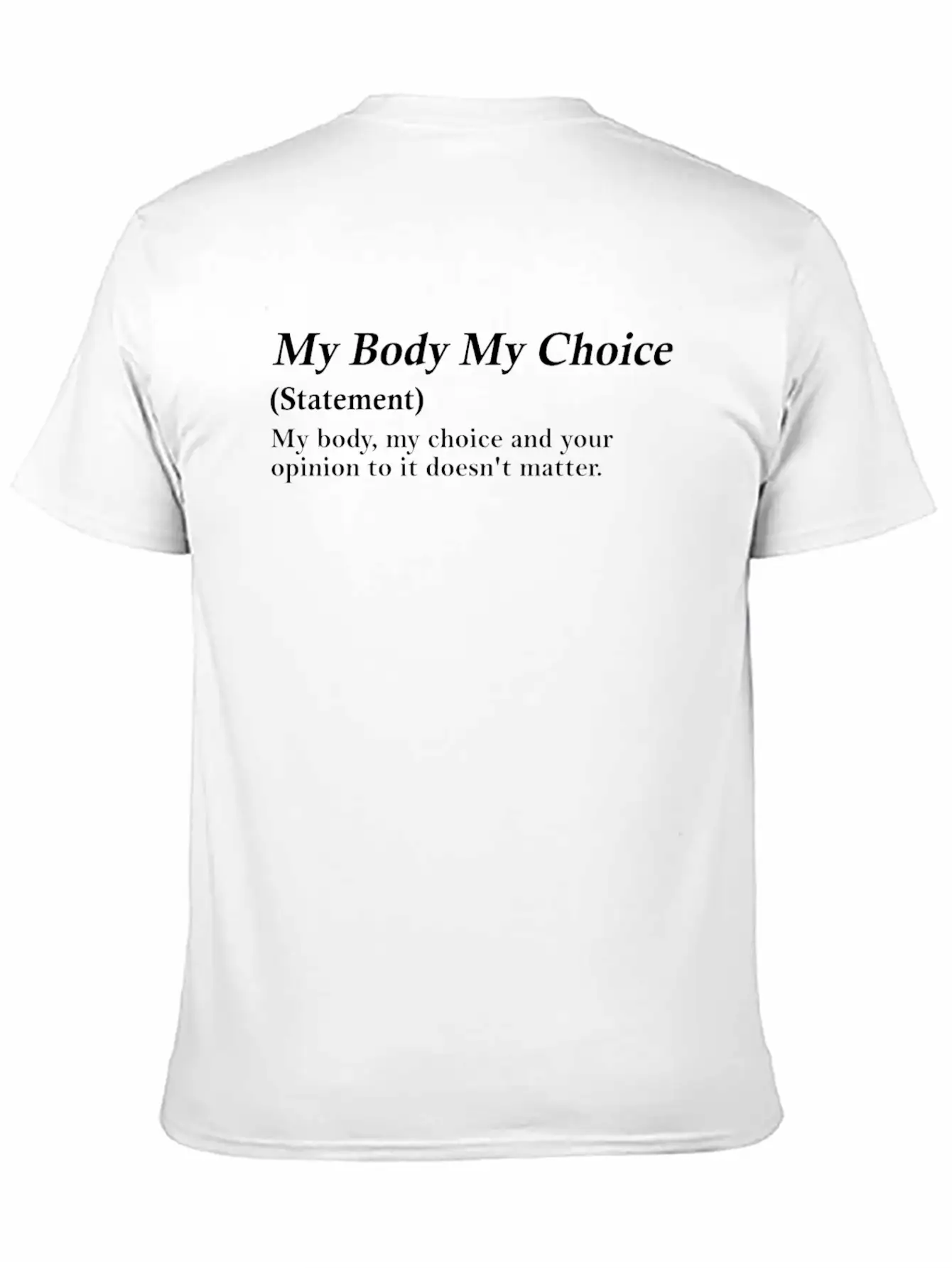My Body My Choice Definition Unisex Short Sleeve Soft Cotton T-Shirt – Casual Everyday Wear